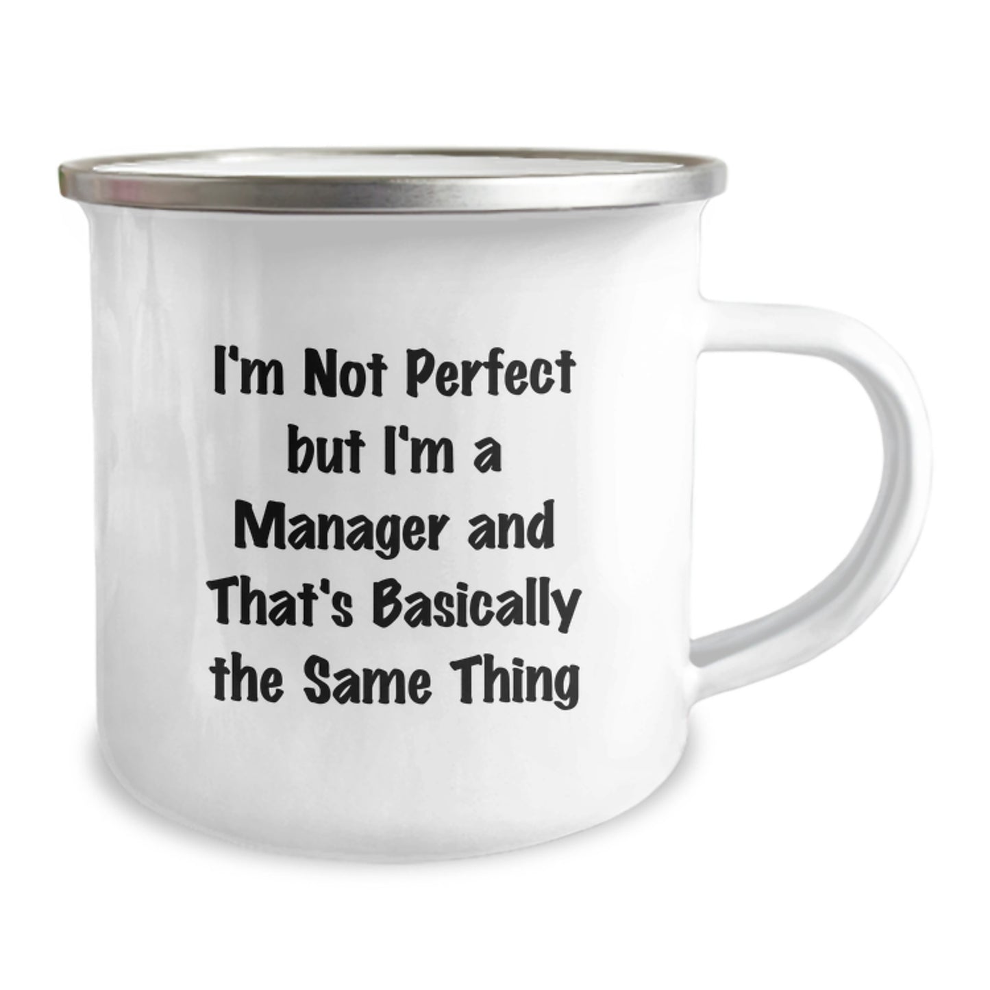 Funny Gifts from Men to Manager, Camping Mug for Christmas, Inspirational Quote 'I'm Not Perfect But I'm A Manager And That's Basically The Same Thing' - Image 2