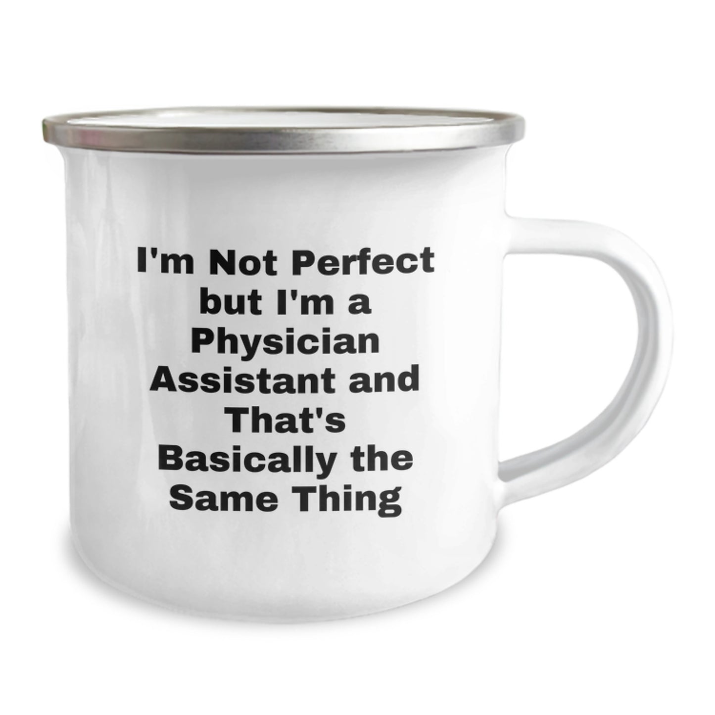 Funny Physician Assistant Gifts, 'I'm Not Perfect' Camping Mug for Birthday, Gifts from Friends to Physician Assistant - Image 2