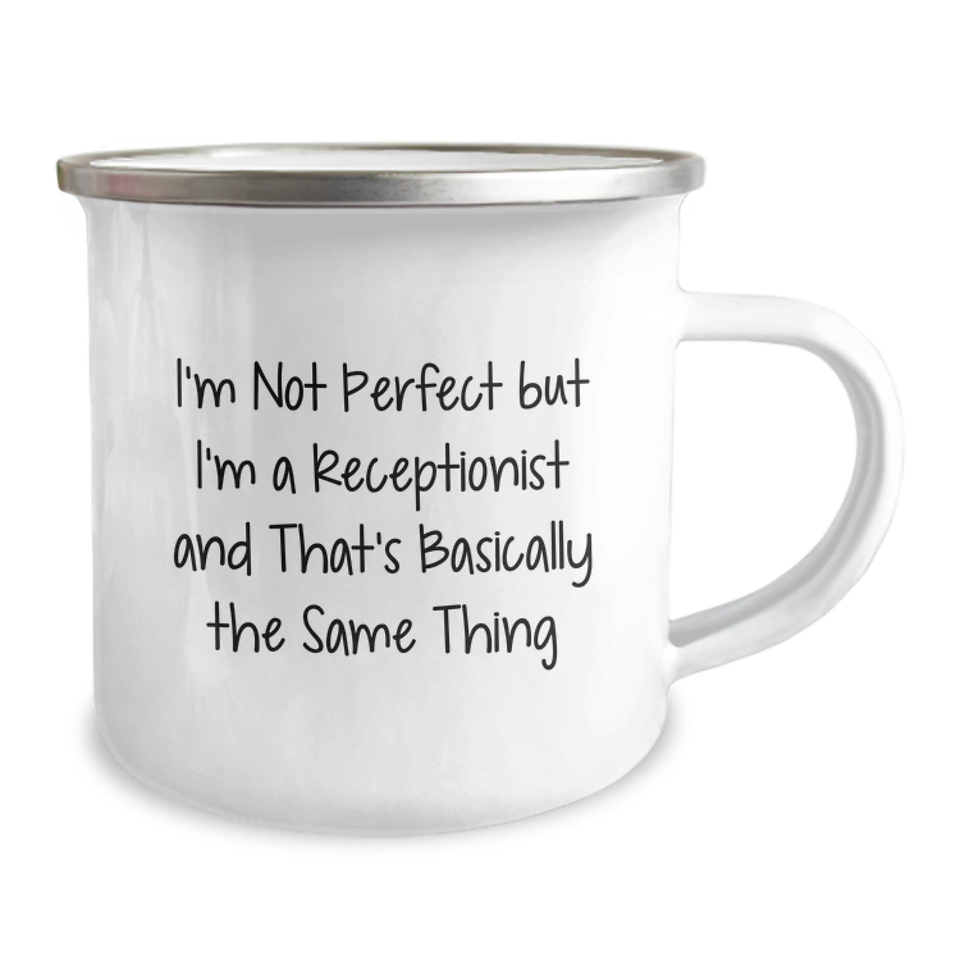 Funny Receptionist Gifts from Friends - I'm Not Perfect But I'm A Receptionist And That's Basically The Same Thing, Birthday Unique Gifts for Her, 12 oz Stainless Steel Camping Mug - Image 2