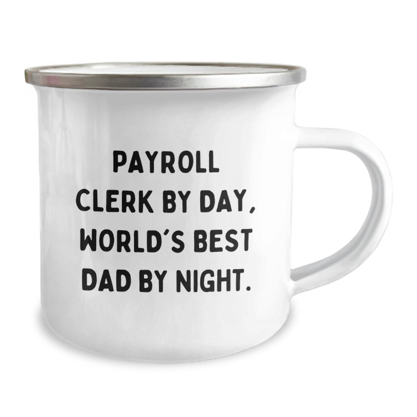 Gifts from Family to Payroll Clerk, Payroll Clerk By Day, World's Best Dad By Night, Funny Camping Mug for Graduation - Image 2