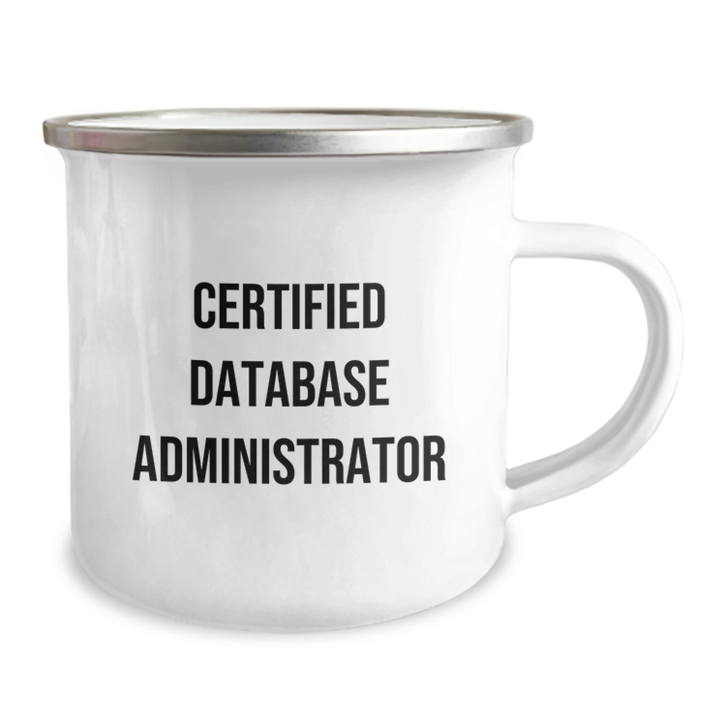 Funny Gifts for Database Administrator Graduation, 'Certified Database Administrator' Quote, 12 oz Stainless Steel Camping Mug, Perfect for Coworkers, Friends, or Family - Image 2
