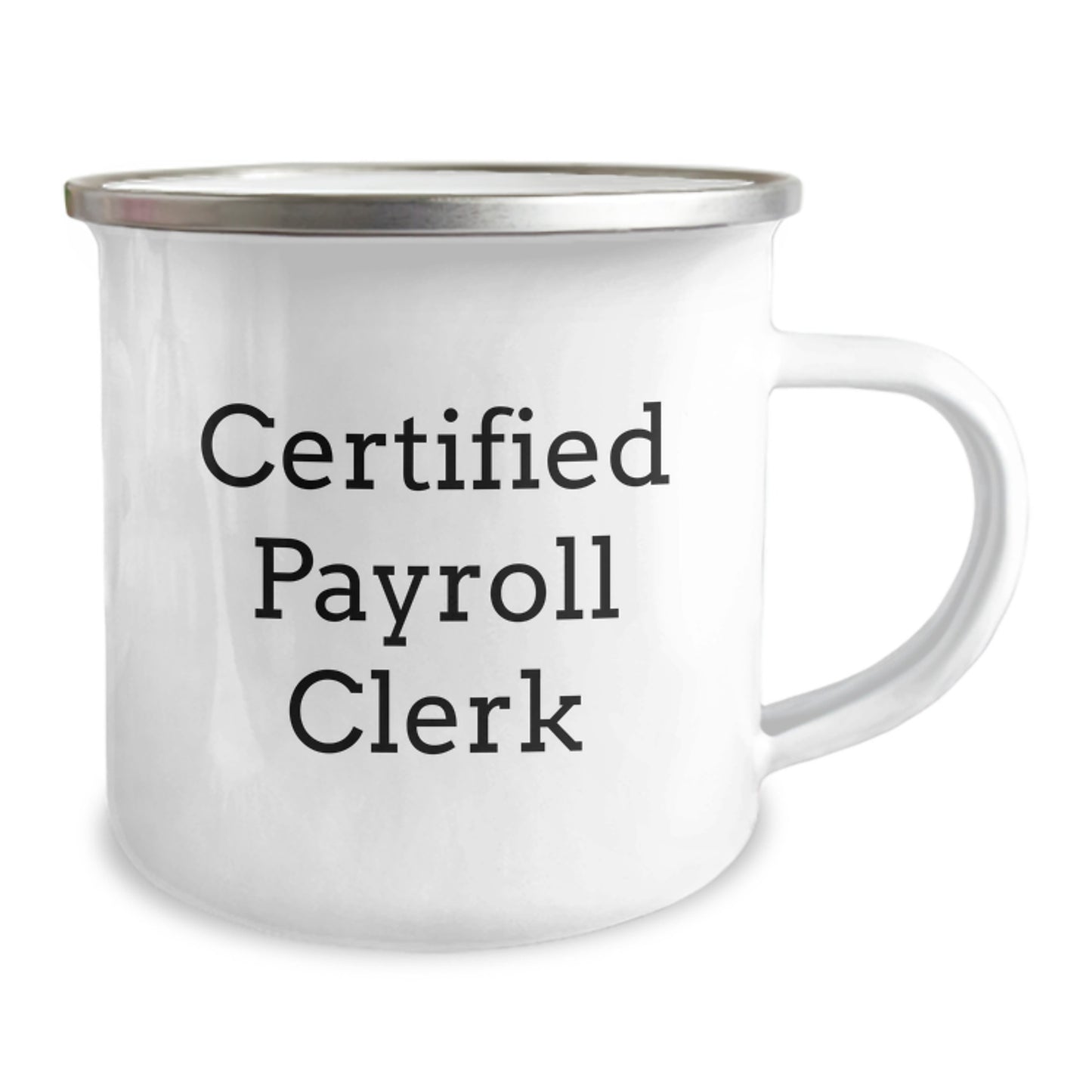 Funny Gifts for Payroll Clerk from Friends - Certified Payroll Clerk Camping Mug, Christmas Unique Presents for Men - 12 oz Stainless Steel Mug - Image 2