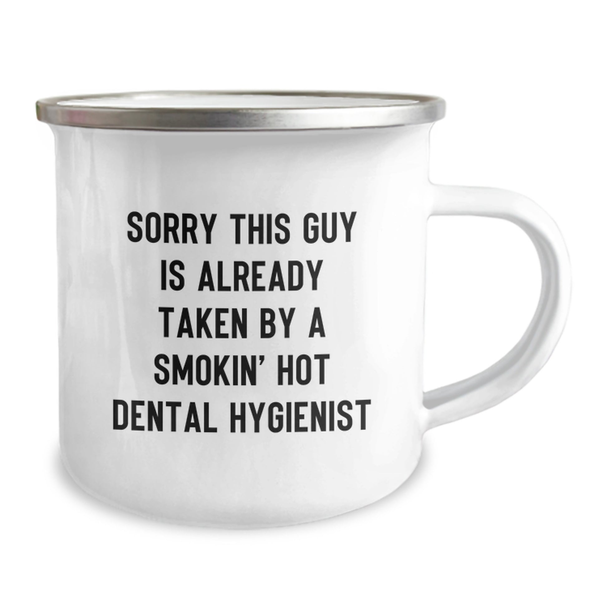 Funny Dental Hygienist Gifts, Camping Mug for Her, Gifts from Friends to Coworkers, 'Sorry This Guy Is Already Taken By A Smokin' Hot Dental Hygienist', Graduation Unique Gifts for Men and Women - Image 2