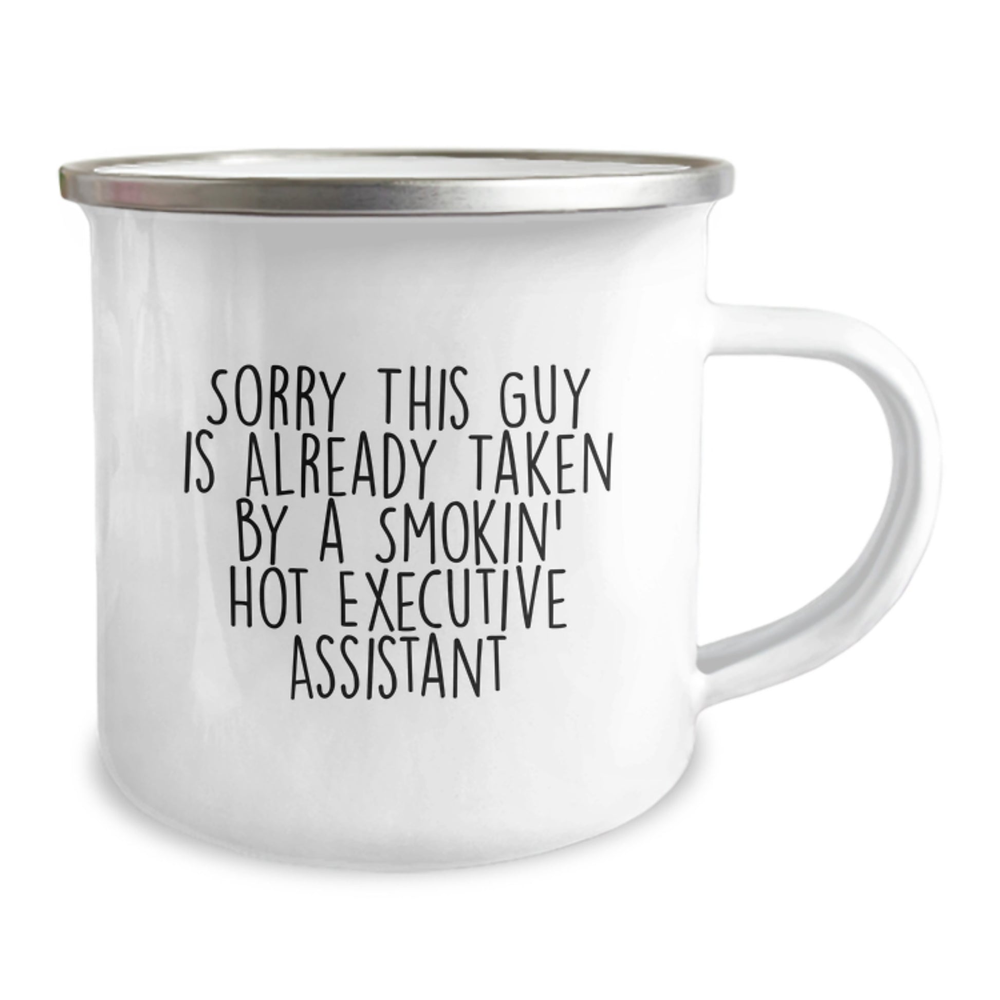 Funny Executive Assistant Gifts for Men, Sorry This Guy Is Already Taken By A Smokin' Hot Executive Assistant, 12 oz Camping Mug, Graduation Unique Gifts from Friends - Image 2