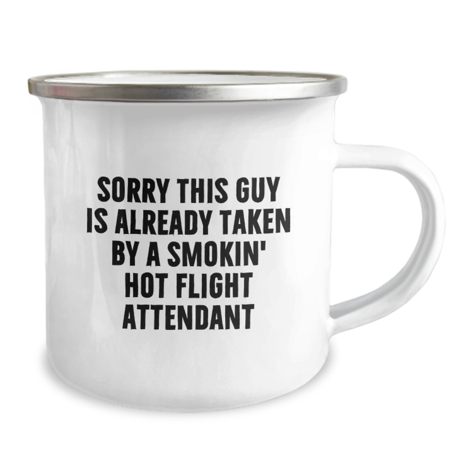 Funny Flight Attendant Gifts for Men from Friends - Sorry This Guy Is Already Taken By A Smokin' Hot Flight Attendant Camping Mug for Graduation - Image 2