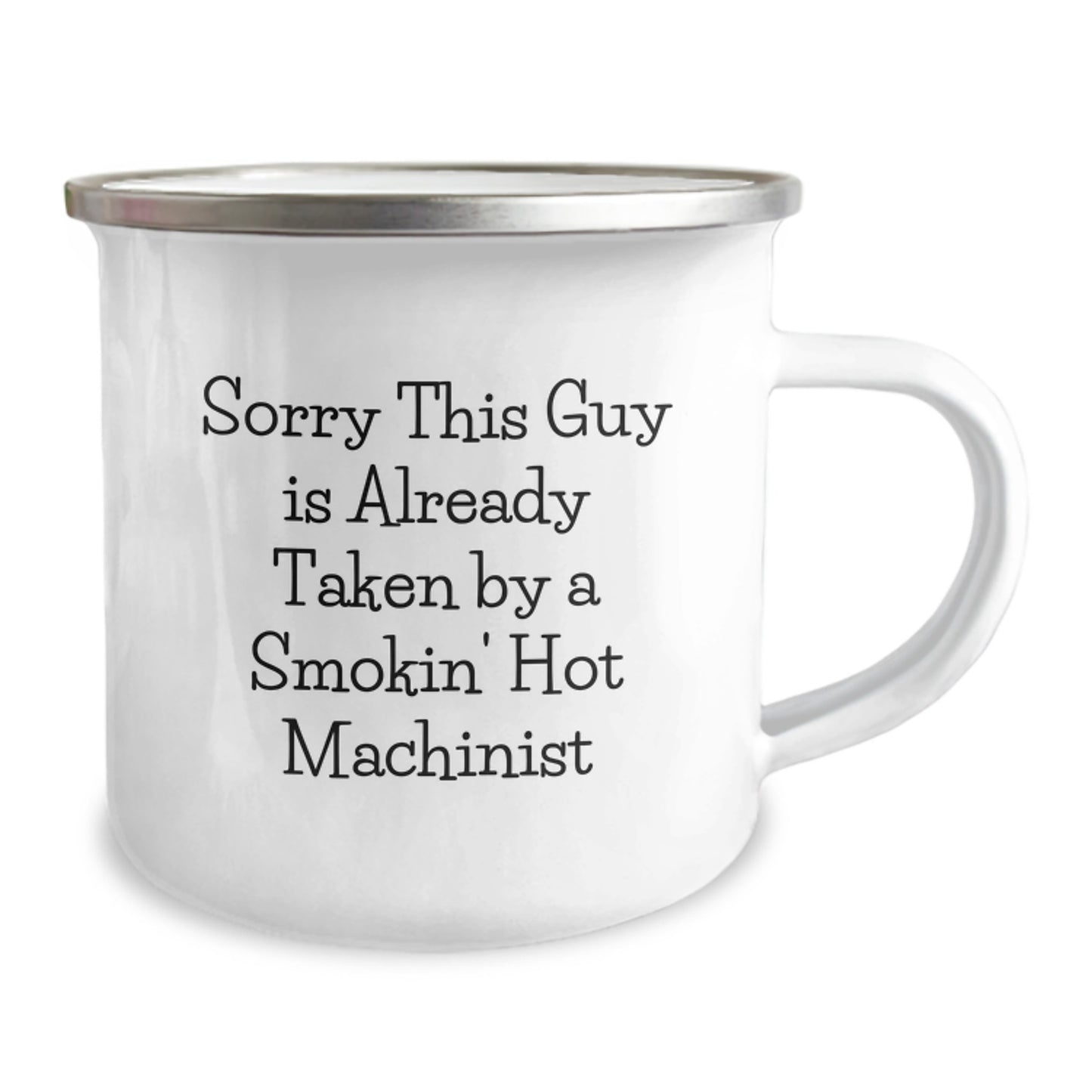 Funny Machinist Gifts for Men Christmas Unique Presents Camping Mug, Gifts from Friends to Machinist Lovers, Sorry This Guy Is Already Taken - Image 2