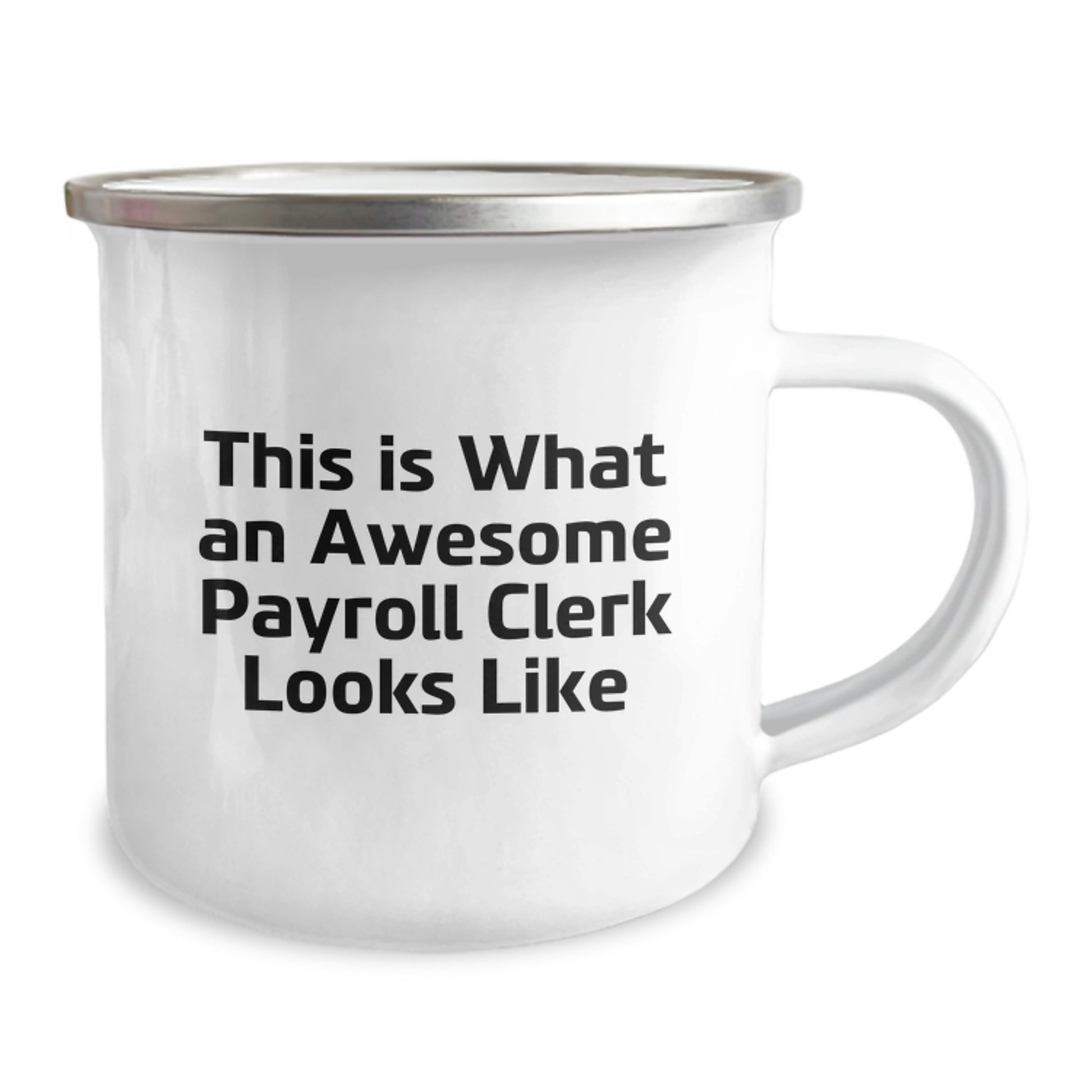 Funny Payroll Clerk Gifts from Friends - This Is What Awesome Looks Like, Camping Mug for Birthday, 12 oz Stainless Steel with Enamel Finish - Image 2