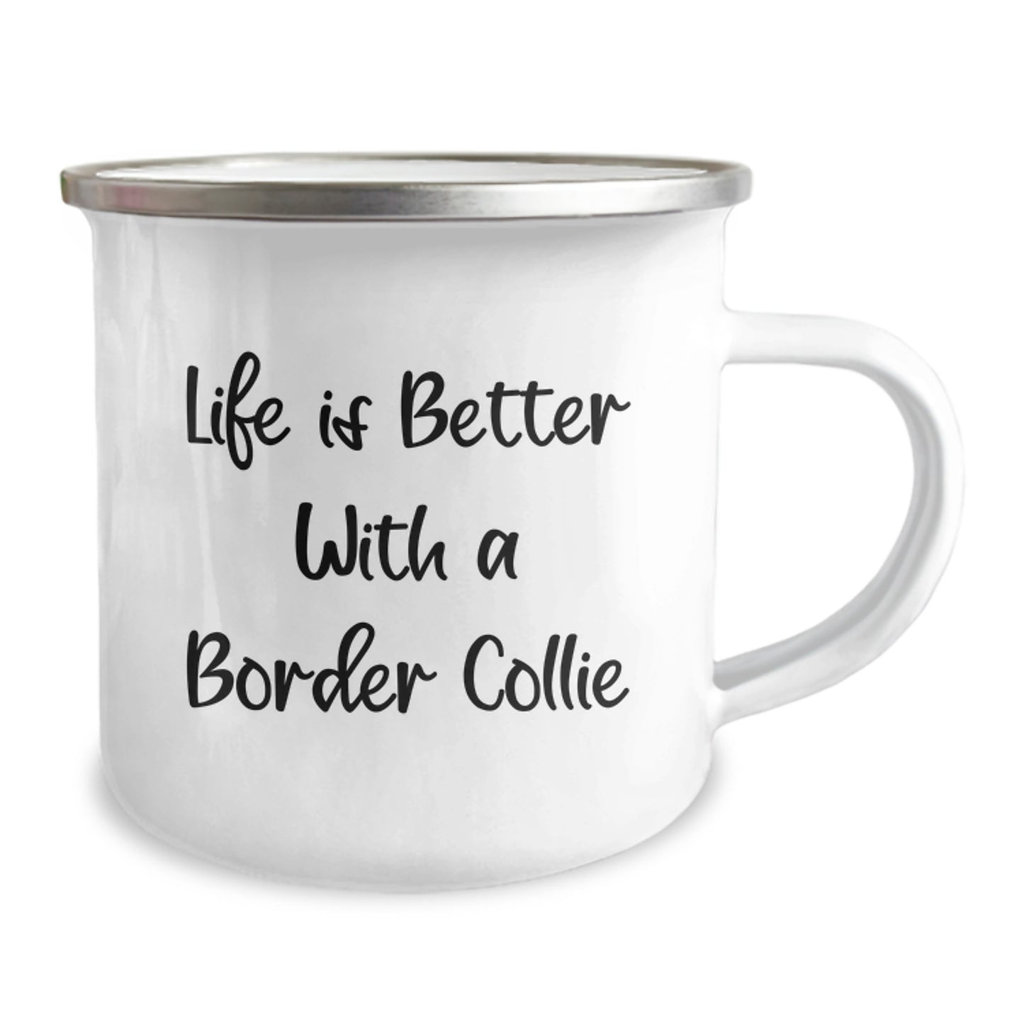 Funny Border Collie Dog Gifts from Friends and Family for Men and Women - 'Life Is Better With A Border Collie' Quote on 12 oz Stainless Steel Camping Mug for Graduation - Image 2
