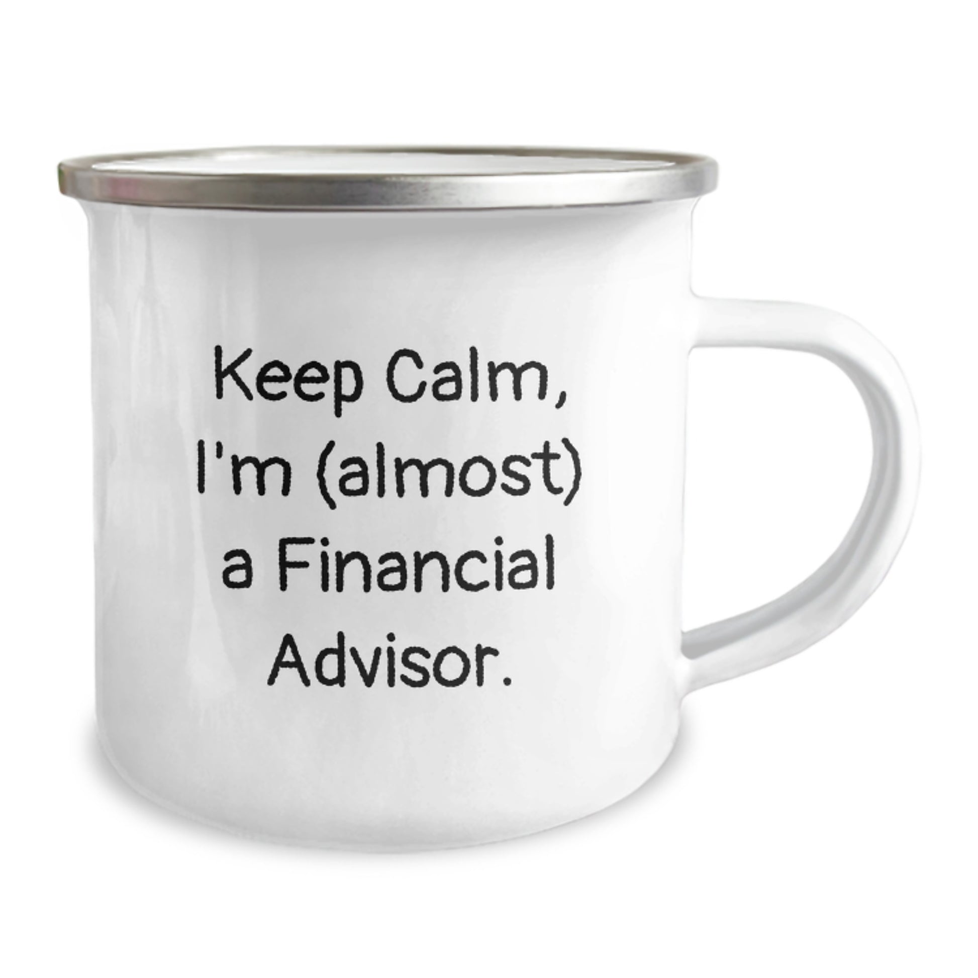 Funny Financial Advisor Christmas Unique Gifts from Friends to Men and Women - 'Keep Calm, I'm (almost) A Financial Advisor' Camping Mug - Image 2