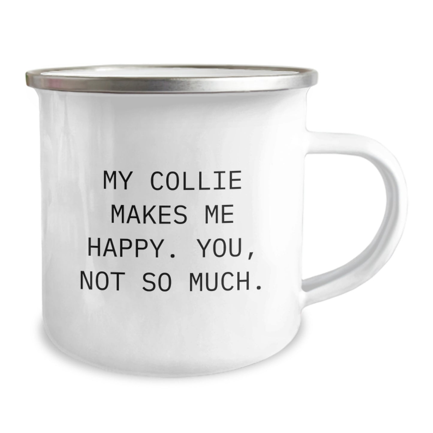 Funny Collie Dog Valentine's Gifts from Family and Friends - My Collie Makes Me Happy - Unique Camping Mug for Men and Women - Image 2
