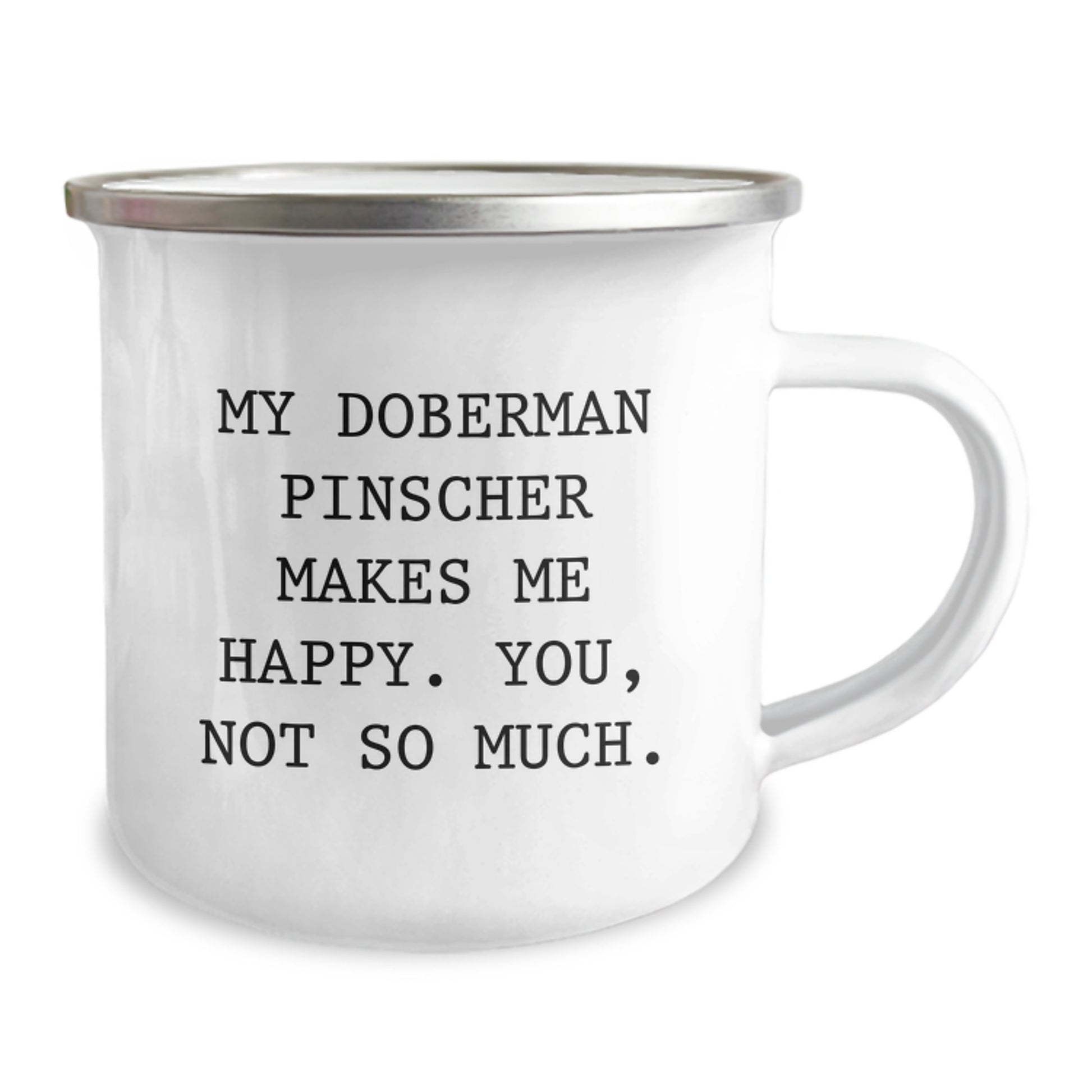 Funny Doberman Pinscher Dog Valentine's Unique Gifts from Men to Friends - 'My Doberman Pinscher Makes Me Happy. You, Not So Much.' Cute Camping Mug for Women - Image 2