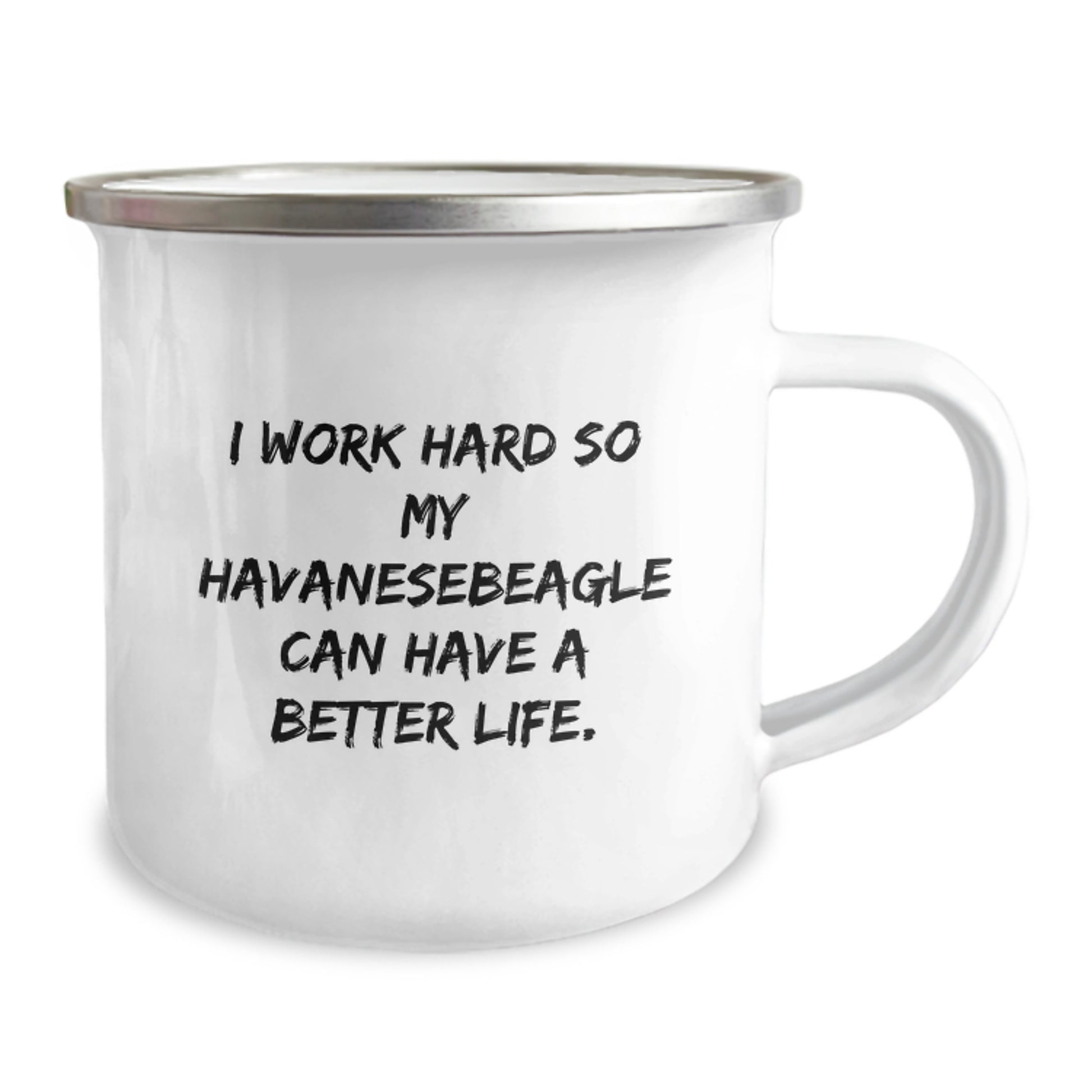 Havanese Dog Lover's Camping Mug - 'I Work Hard So My' - Unique Gifts for Friends Family - Image 2
