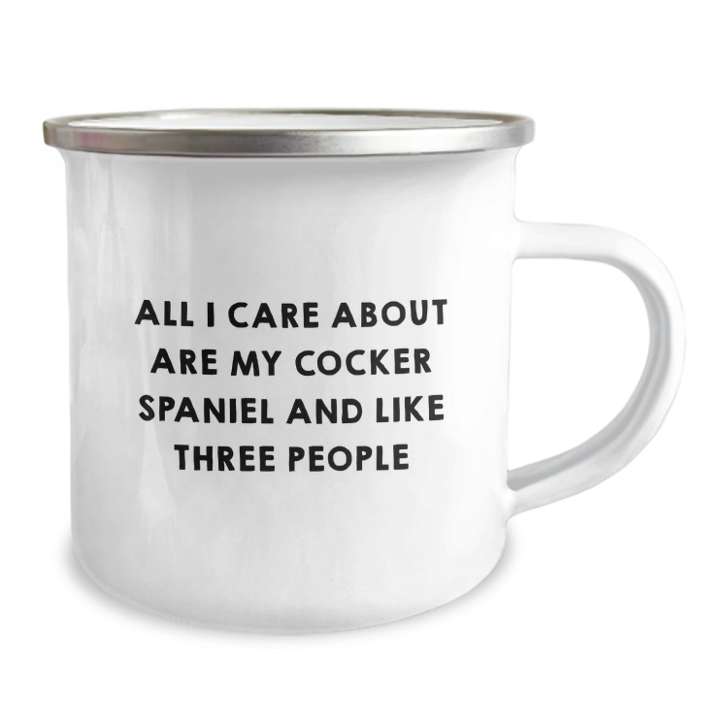 Funny Cocker Spaniel Dog Lover Gifts from Friends for Birthday, All I Care About Are My Cocker Spaniel And Like Three People Quote on Camping Mug, 12 oz Capacity - Image 2