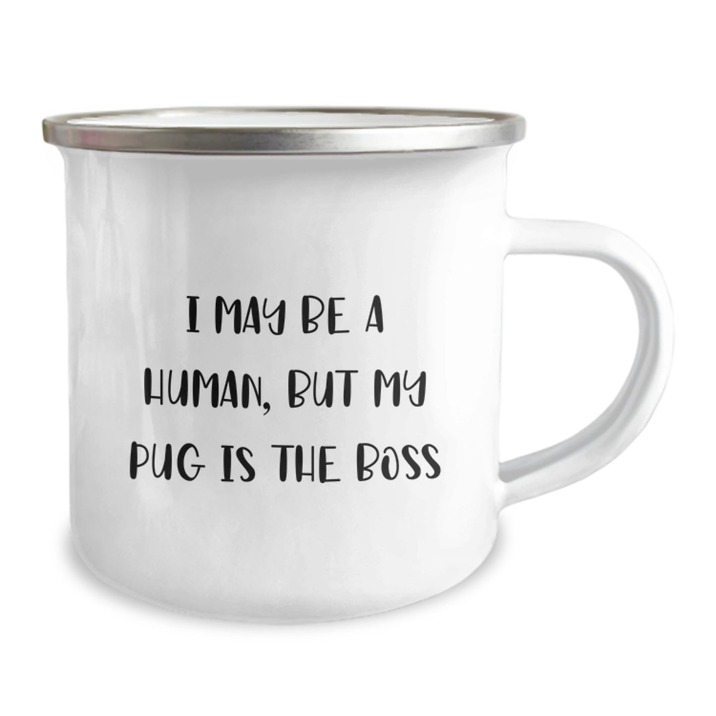 Funny Pug Dog Lover Gifts from Friends and Family, Valentine's Unique Camping Mug with 'I May Be A Human, But My Pug Is The Boss' - Image 2