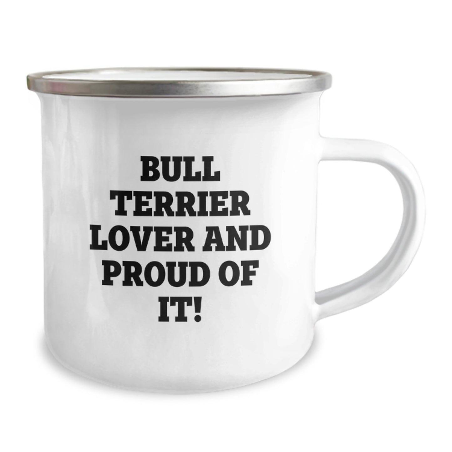Bull Terrier Dog Lover Gifts from Friends, Unique Birthday Unique Gifts for Men and Women, Camping Mug with Funny Quote - 'Bull Terrier Lover And Proud Of It!' - Image 2