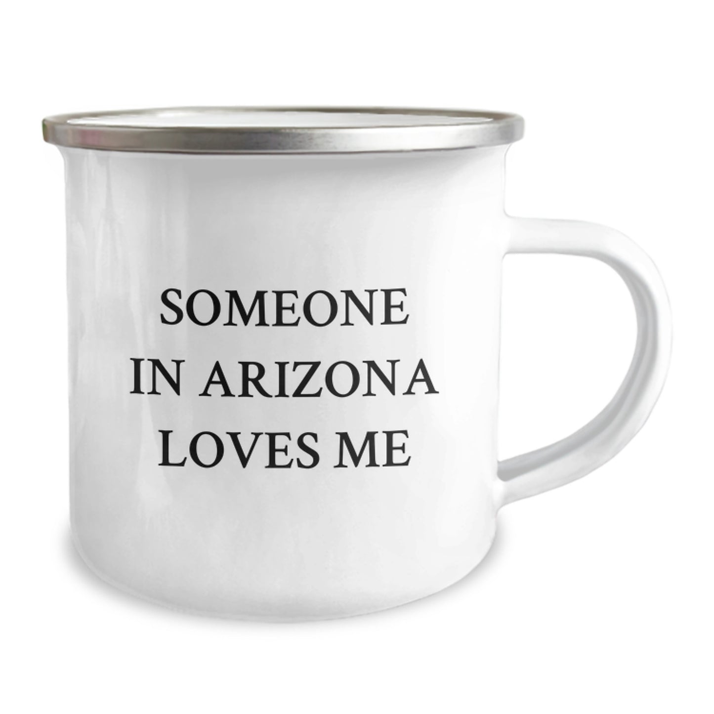 Arizona Camping Mug, Funny Quote Gifts from Friends, Gifts for Arizona Lovers, Someone In Arizona Loves Me, Birthday Unique Gifts - Image 2