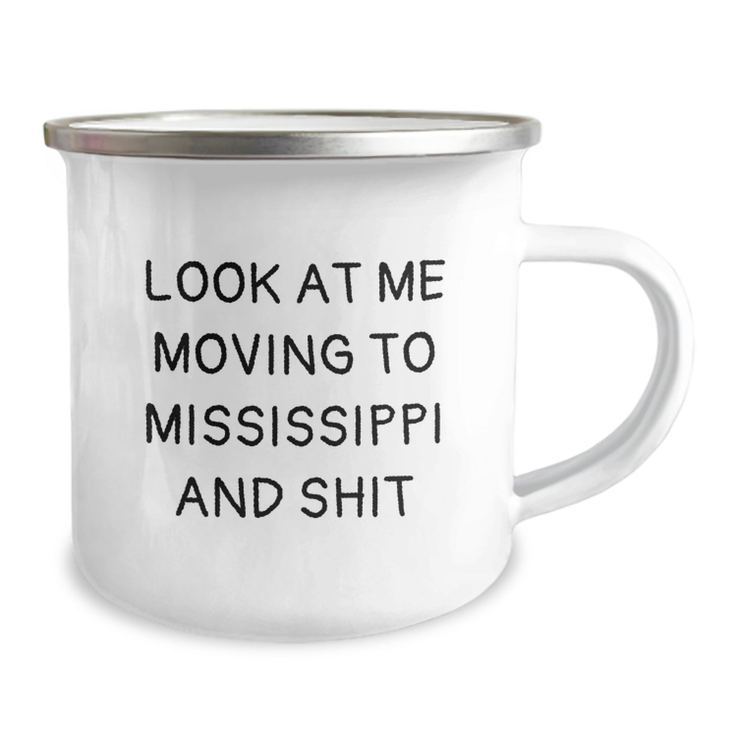 Gifts from Friends to Mississippi Lovers - Look At Me Moving To Mississippi And Shit - Funny Valentine's Camping Mug for Men - Image 2
