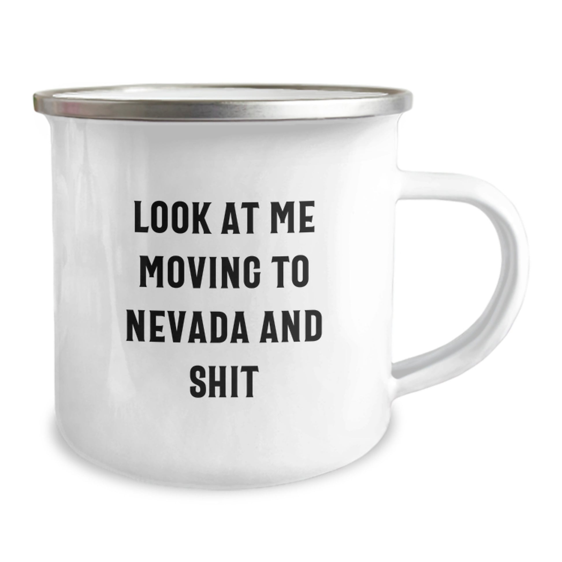 Nevada Camping Mug, Funny Quote 'Look At Me Moving To Nevada And Shit', Valentine's Gifts from Men to Friends in Nevada - Image 2