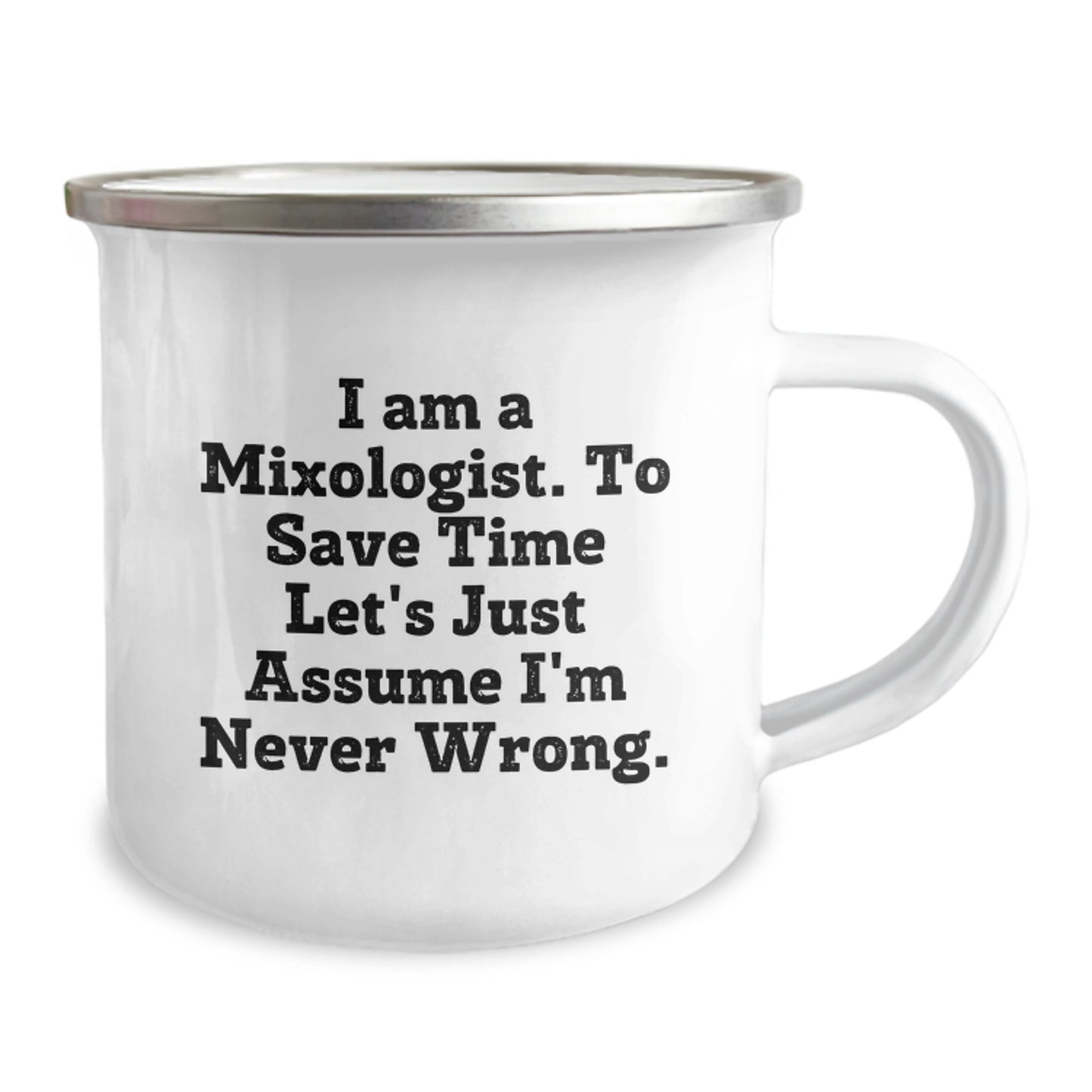 Funny Mixologist Gifts from Men to Friends, Perfect Camping Mug for Christmas Unique Presents, I'm Never Wrong Quote - Image 2