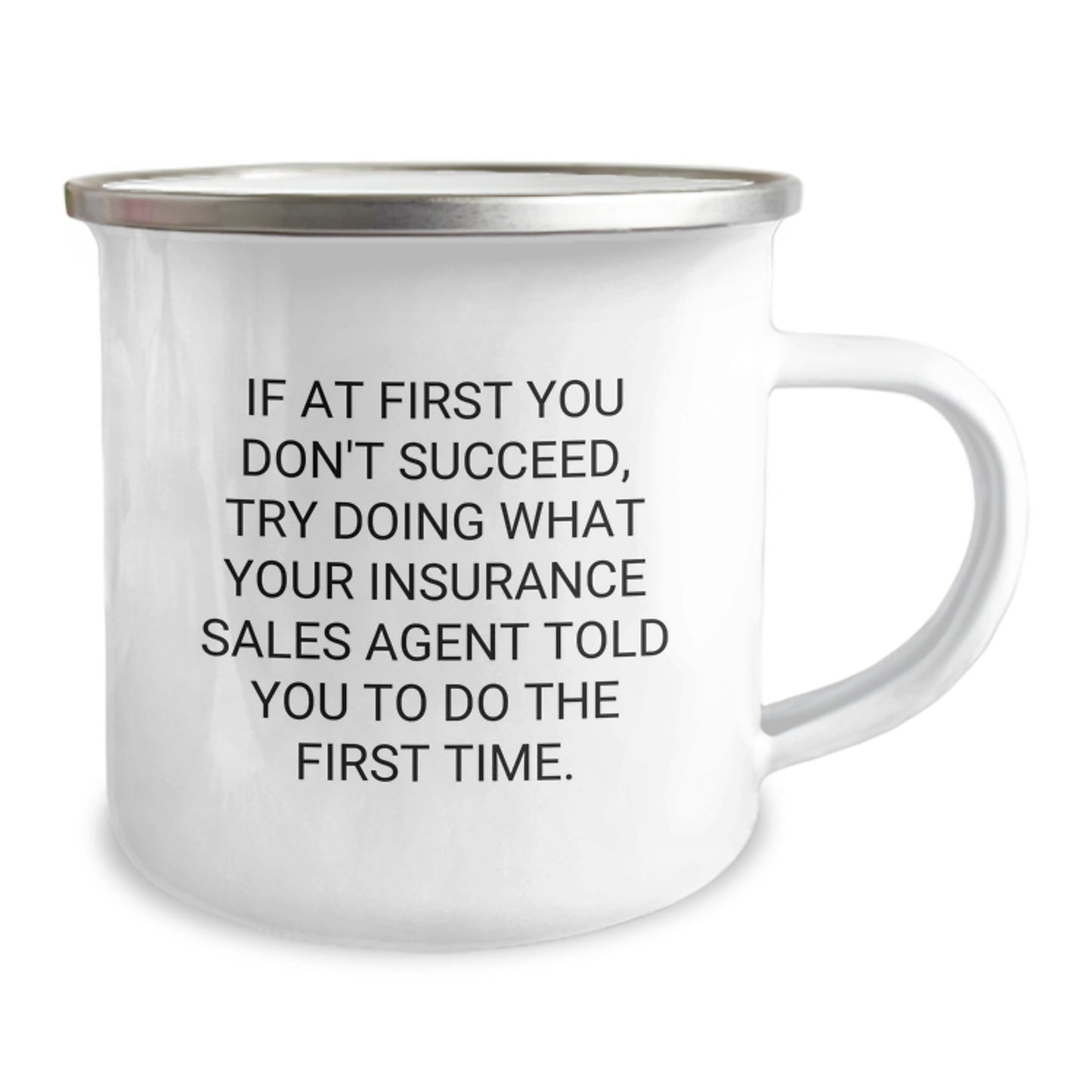 Funny Insurance Sales Agent Gifts for Men - 'Do What They Said First Time' Camping Mug, Unique Christmas Memorable Presents for Insurance Sales Agent Colleagues, Stainless Steel with Enamel Finish - Image 2