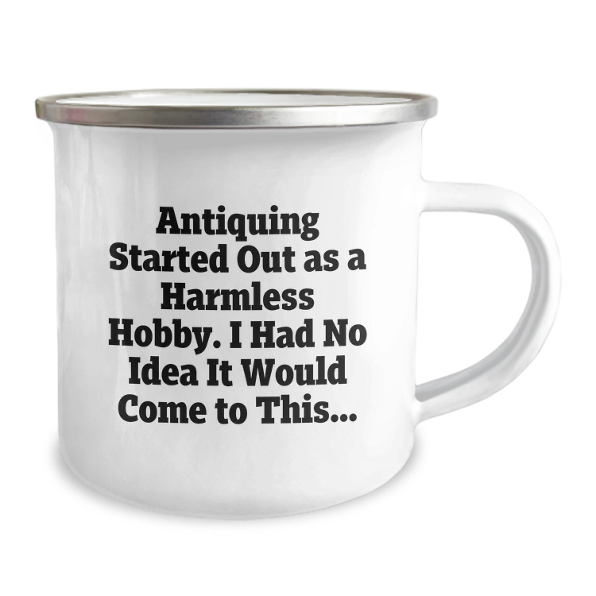 Funny Antique Gifts for Men from Family - Camping Mug for Antiquing - Started Out As A Harmless Hobby, Christmas Unique Gifts - Image 2