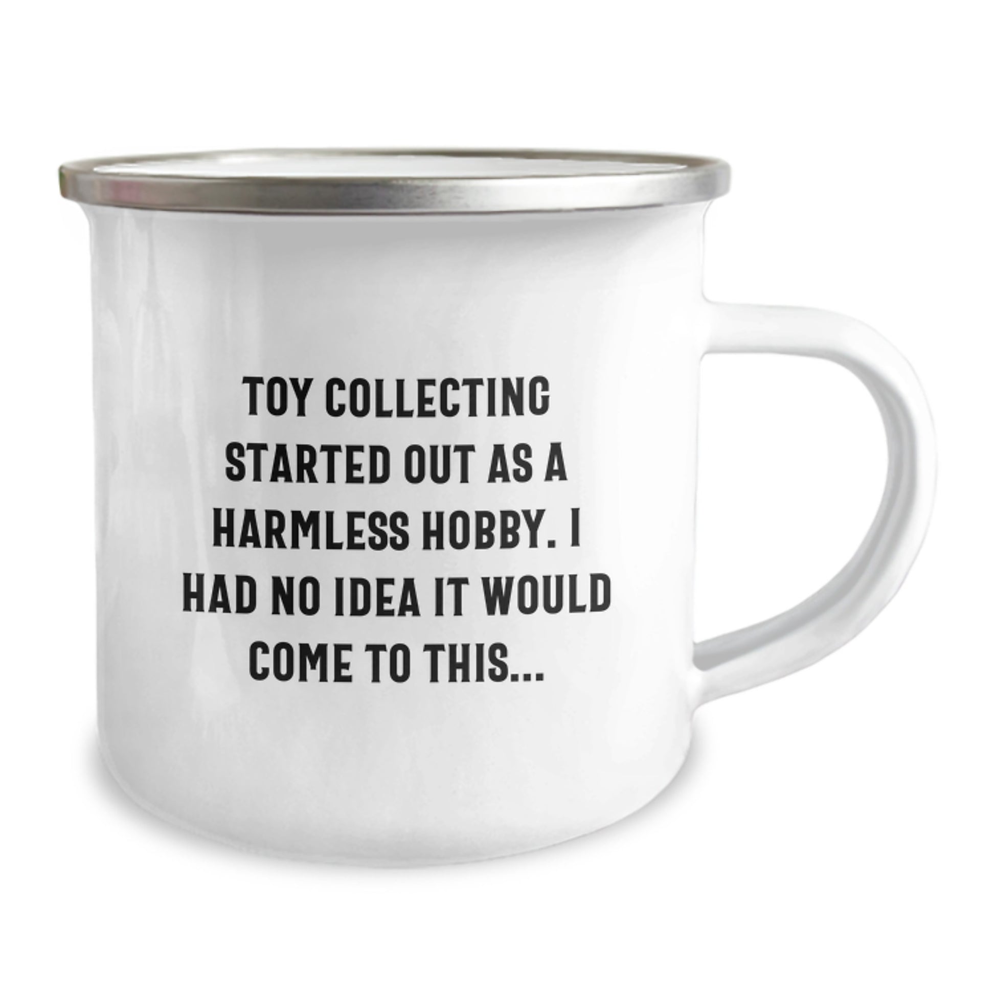 Funny Toy Collecting Camping Mug Gifts from Men to Friends for Christmas - 'I Had No Idea It Would Come To This...' - Image 2