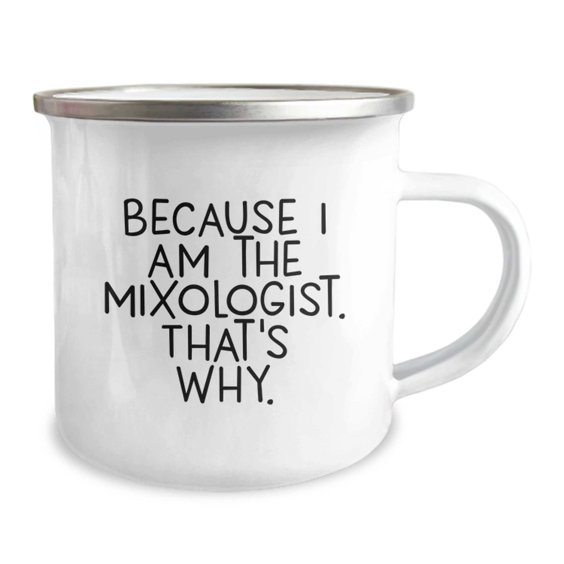 Funny Mixologist Gifts from Friends for Men - Because I Am The Mixologist. That's Why. Christmas Unique Mugs for Camping - Image 2