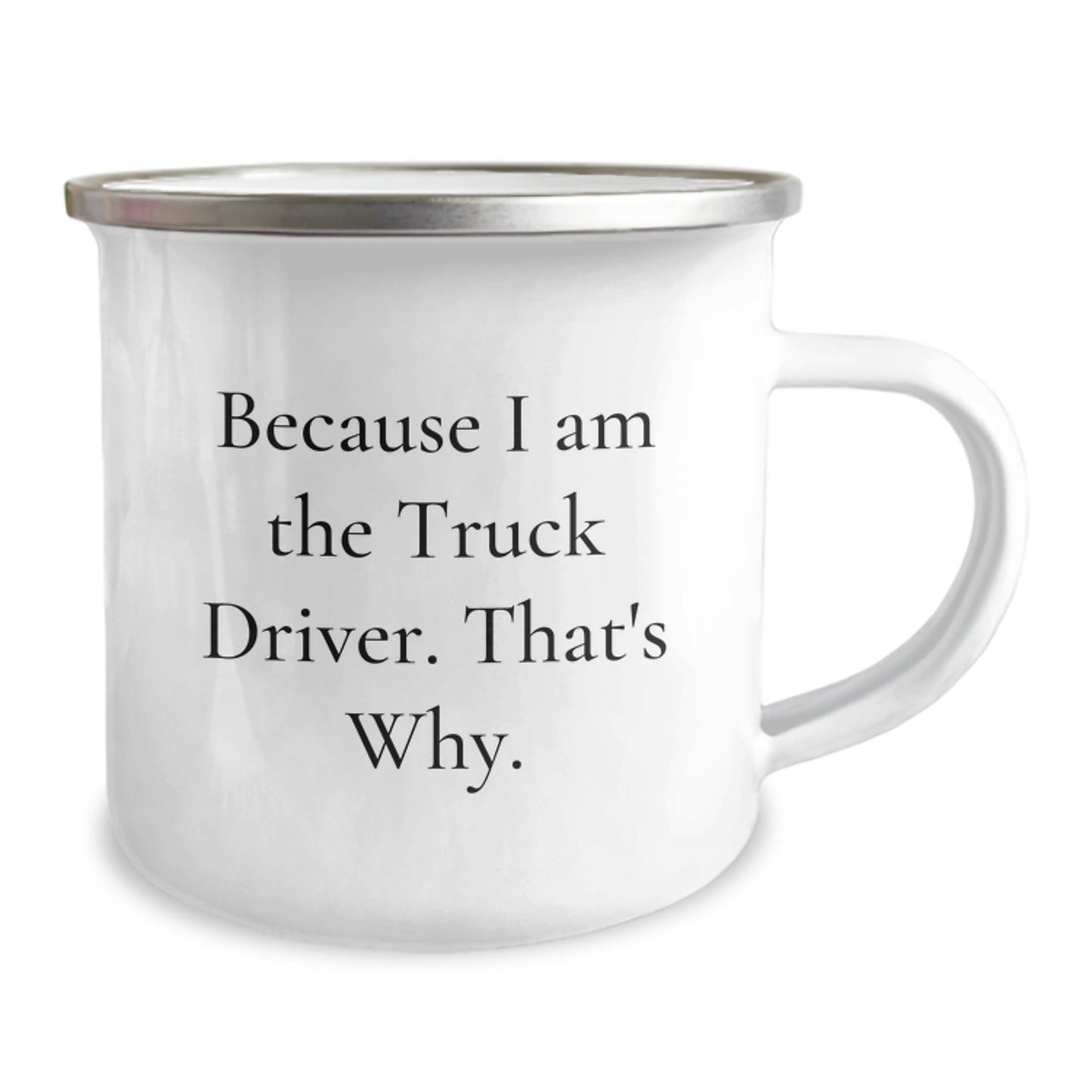 Funny Truck Driver Gifts from Men for Truck Driver - Camping Mug Because I Am The Truck Driver That's Why Christmas Unique Presents - Image 2