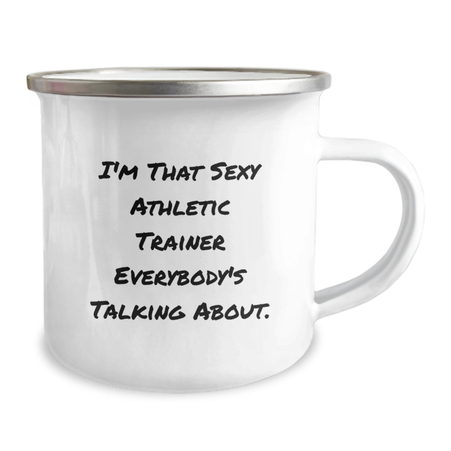 Funny Gifts from Friends for the Sexy Athletic Trainer Everybody's Talking About, 12 oz Camping Mug for Men, Stainless Steel with Enamel Finish, Perfect for Christmas Unique Gifts - Image 2