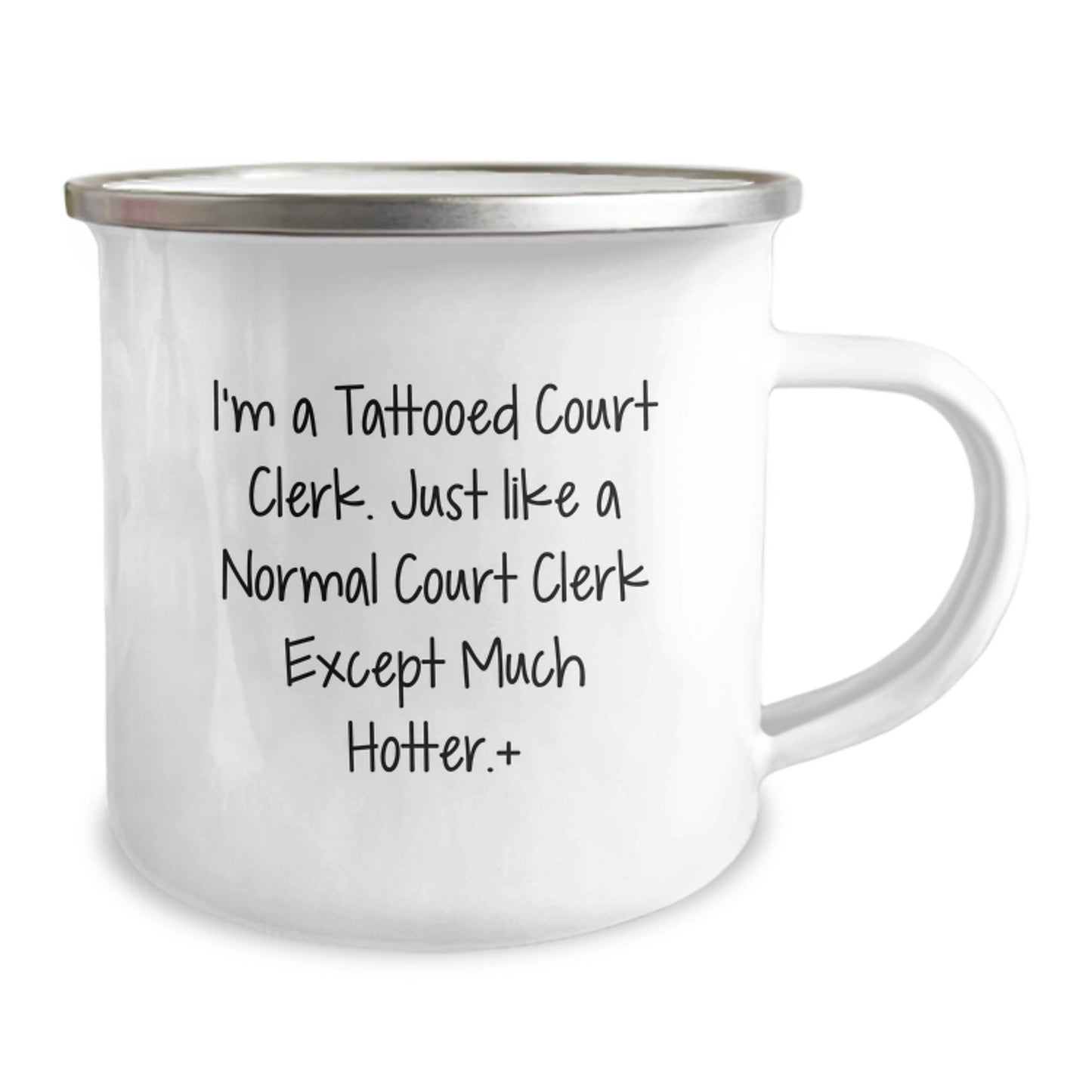 Funny Court Clerk Gifts for Men - 'I'm A Tattooed Court Clerk' Unique Camping Mug, Christmas Morning Coffee, Stainless Steel with Enamel, 12 oz Capacity - Image 2