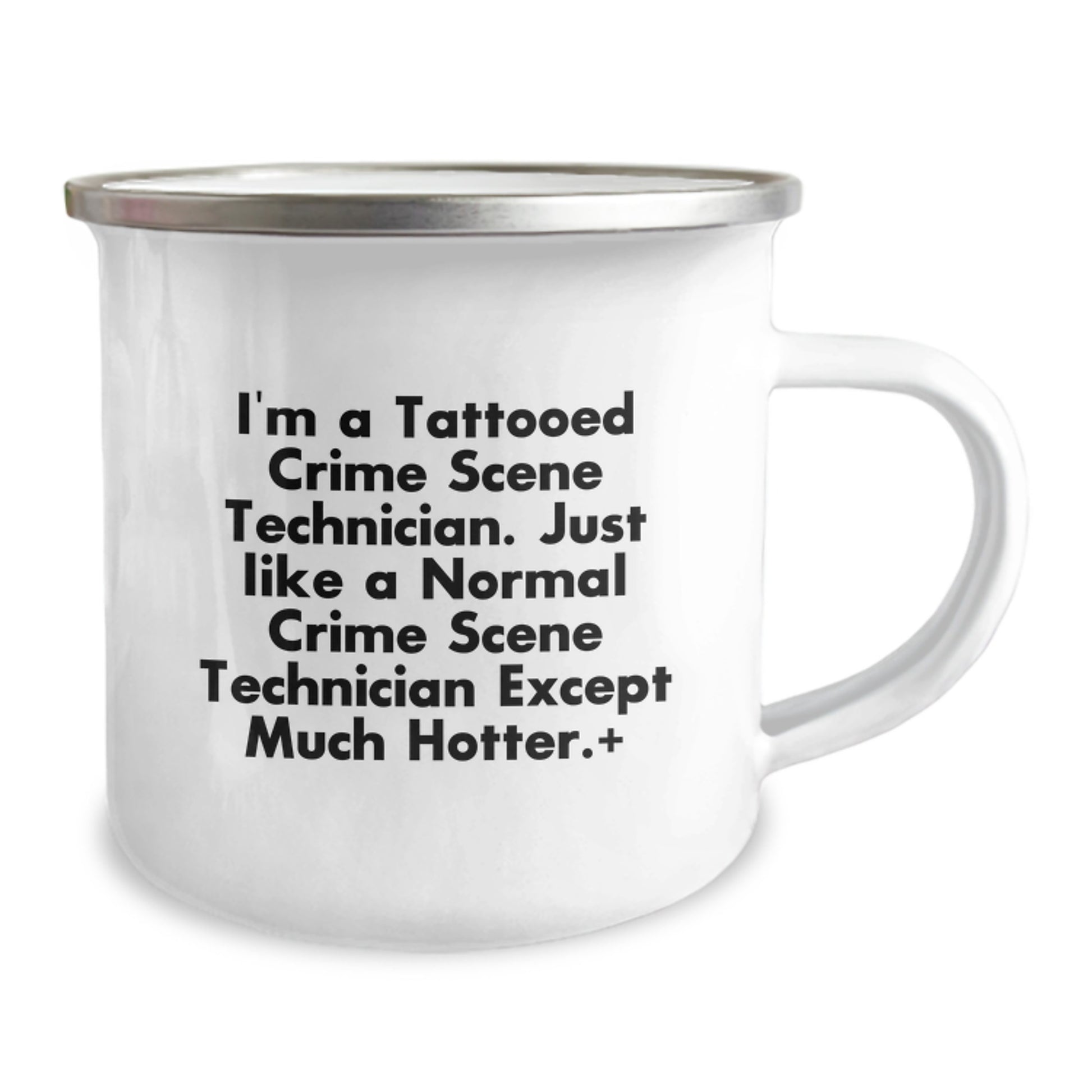 Funny Crime Scene Technician Gifts for Men, Unique Camping Mug from Friends, Christmas Unique Gifts, I'm A Tattooed Crime Scene Technician Exept Much Hotter. - Image 2