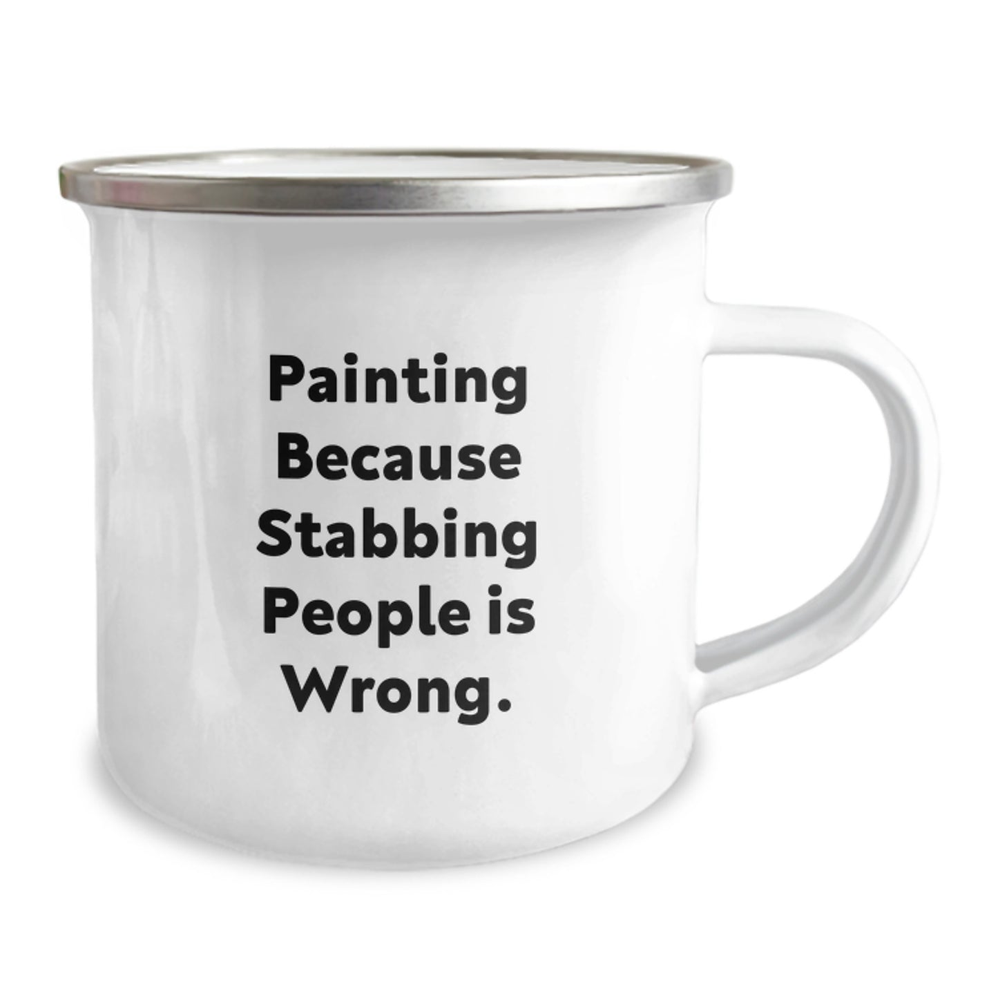 Funny Painting Gifts from Friends for Painting Lovers, Christmas Unique Mugs for Men, Women, Friends, or Family, Painting because Stabbing People is Wrong, Camping Mug - Image 2