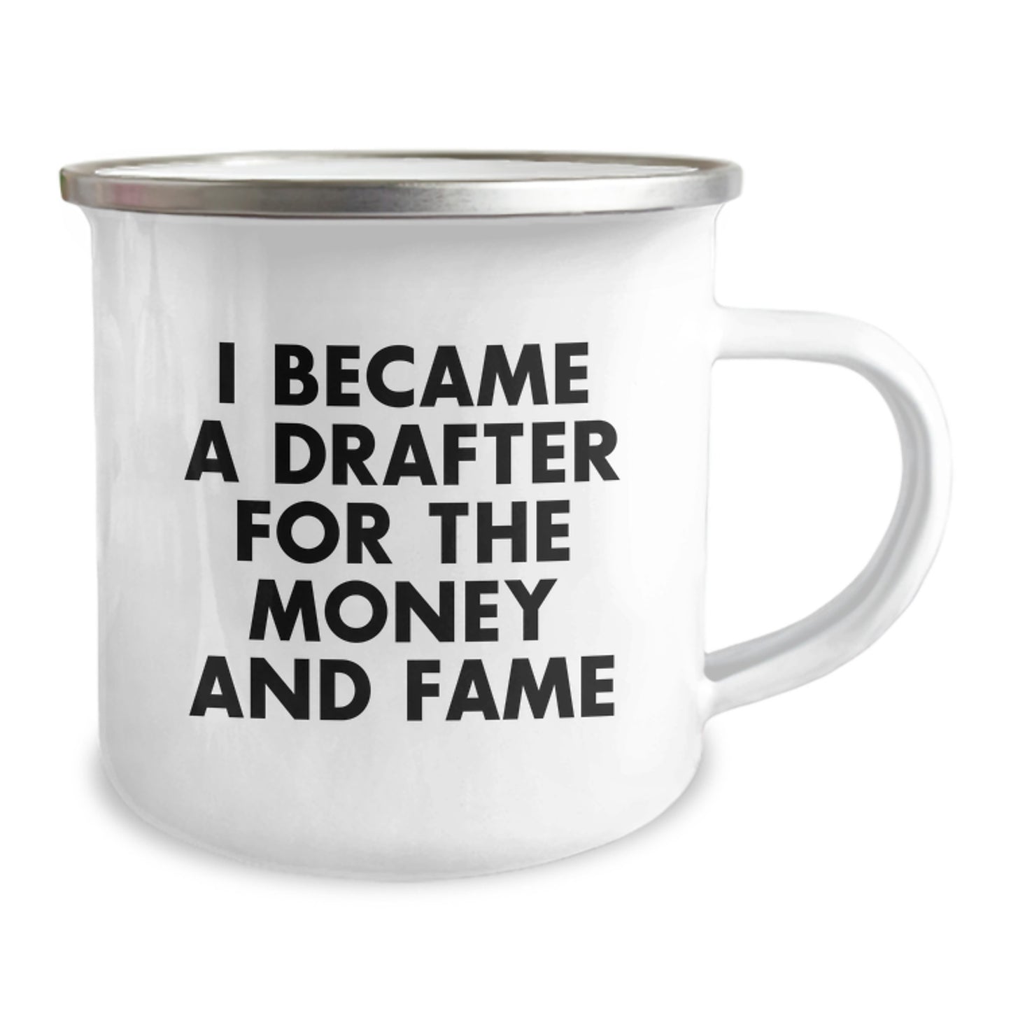 Gifts from Friends for Drafter Men - I Became A Drafter For The Money And Fame Funny Camping Mug, Ideal Gift for Christmas Unique Presents - Image 2