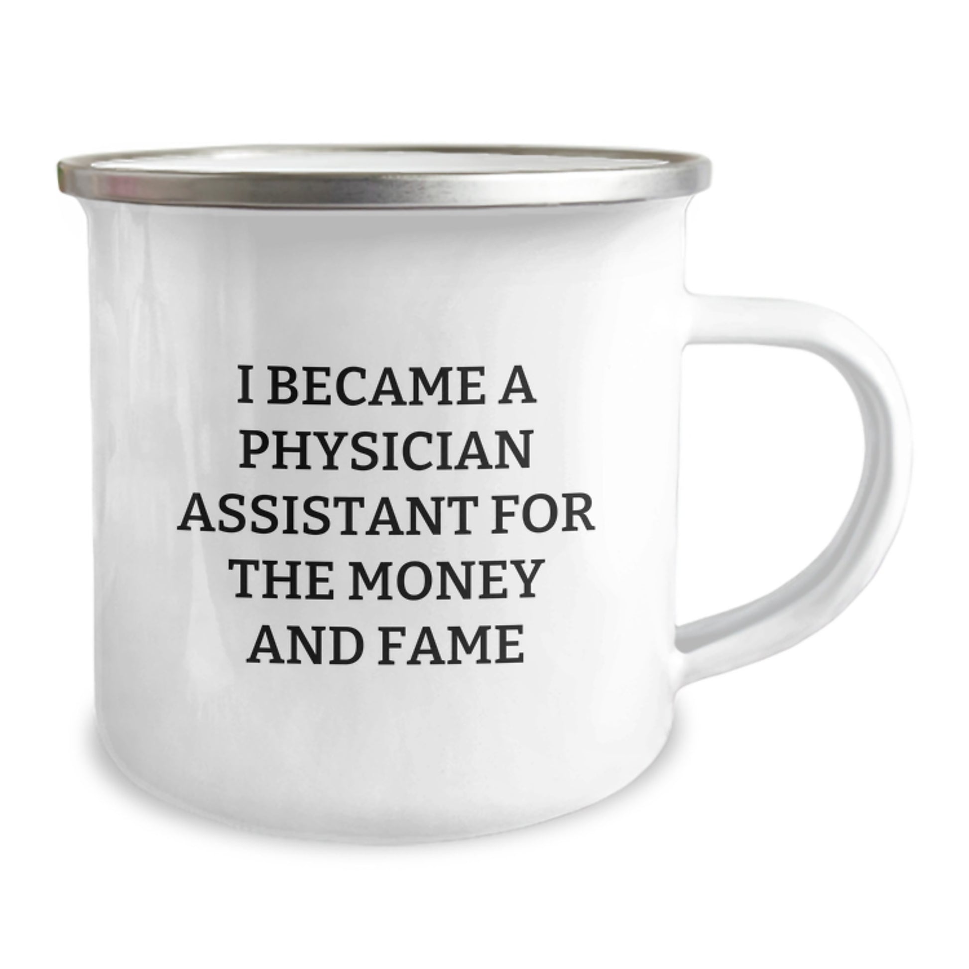 Funny Physician Assistant Gifts, Christmas Unique Gifts from Friends to Physician Assistant Men, Camping Mug for I Became A Physician Assistant For The Money And Fame - Image 2