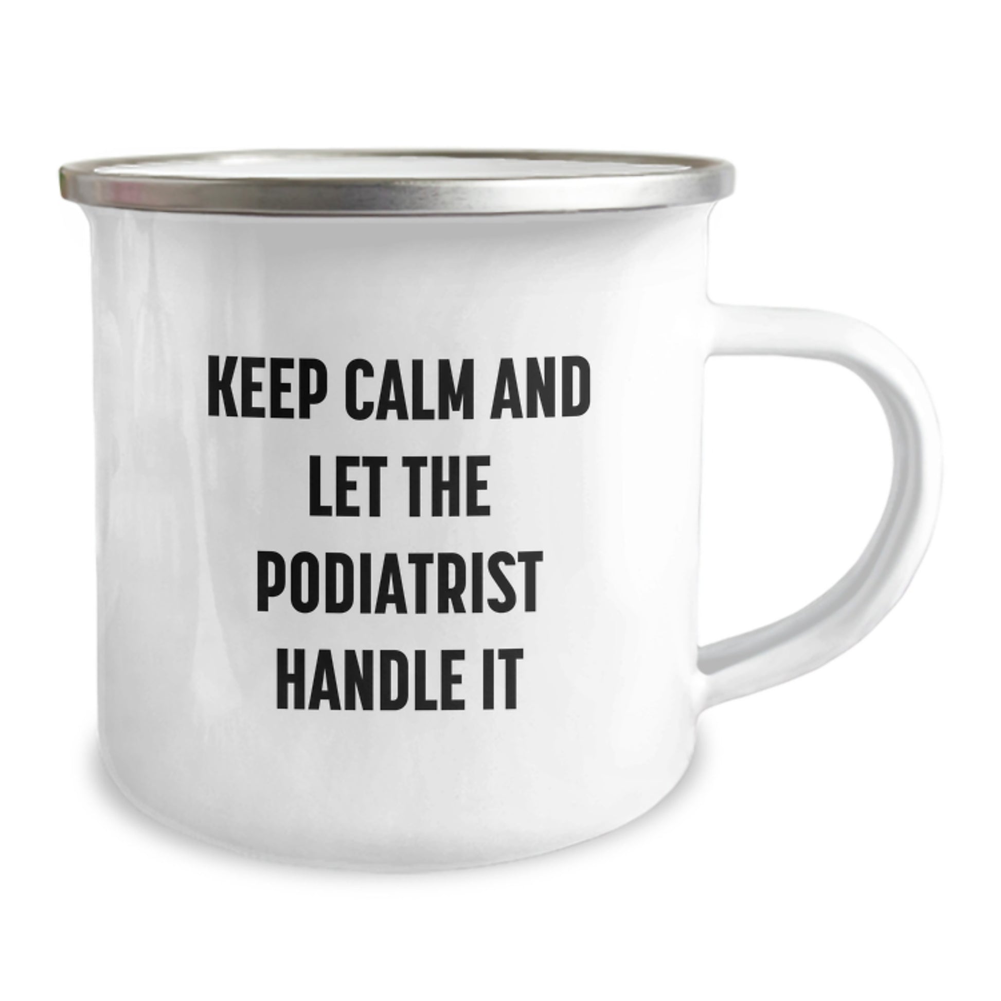 Funny Podiatrist Gifts for Him, Unique Camping Mug for Podiatrist Lover, Keep Calm And Let The Podiatrist Handle It Valentine's Gift - Image 2