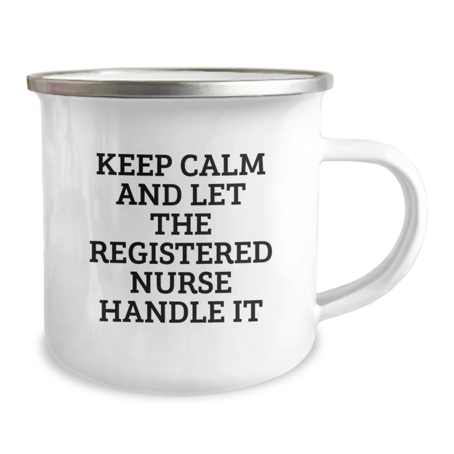 Funny Registered Nurse Gifts for Men Women Friends Coworkers Family - Camping Mug, Keep Calm And Let The Registered Nurse Handle It, Christmas Unique - Image 2