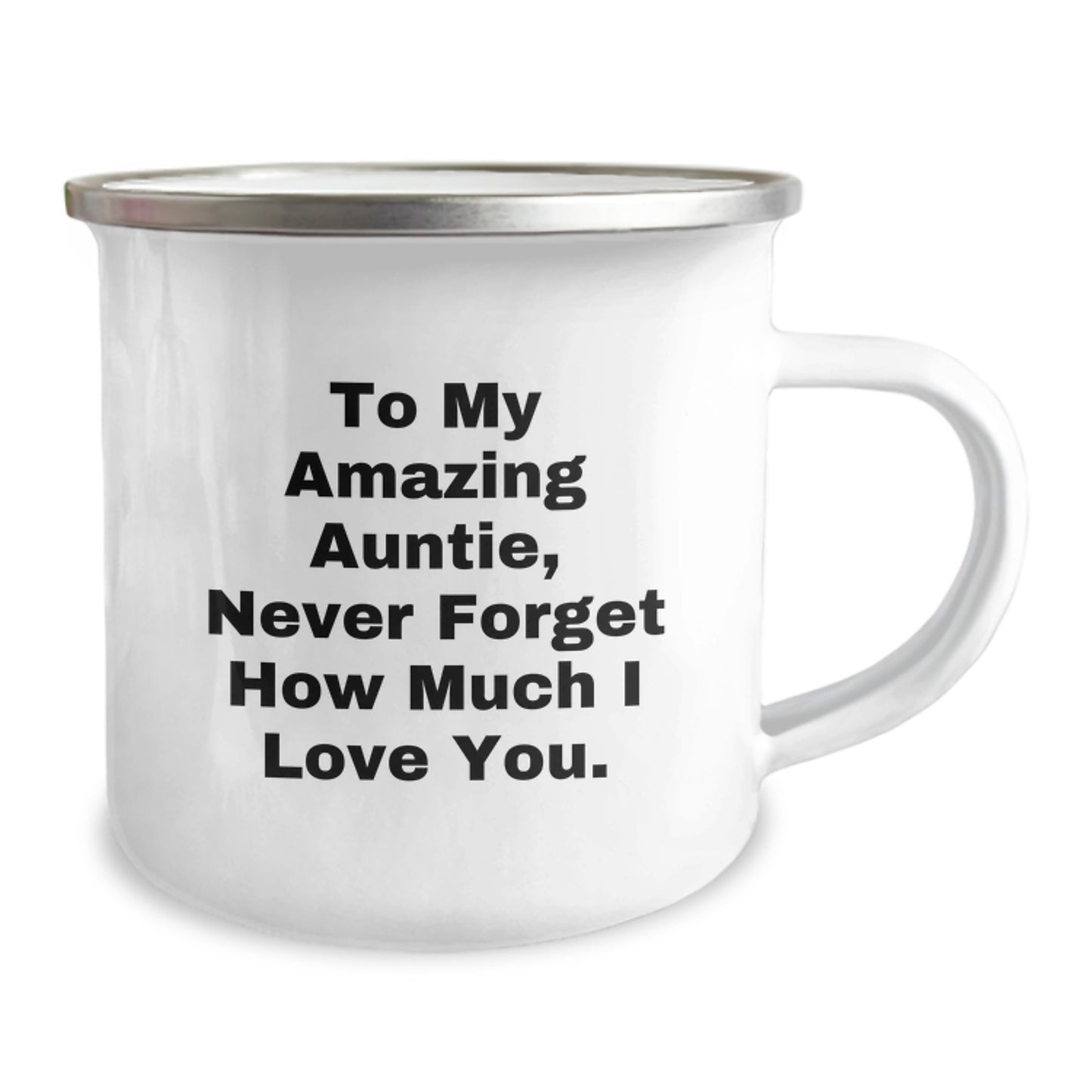 Auntie Camping Mug, Funny Quote Gifts from Men to Women Family Auntie, Christmas Unique Presents for Auntie, To My Amazing Auntie Never Forget How Much I Love You, Stainless Steel Enamel Finish - Image 2