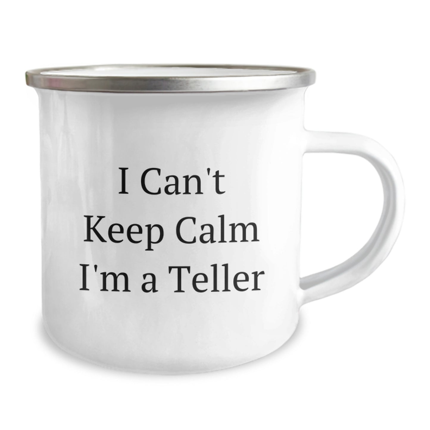 Funny Teller Gifts from Men to Friends - I Can't Keep Calm I'm A Teller Christmas Unique Gifts for Camping Mug - Image 2