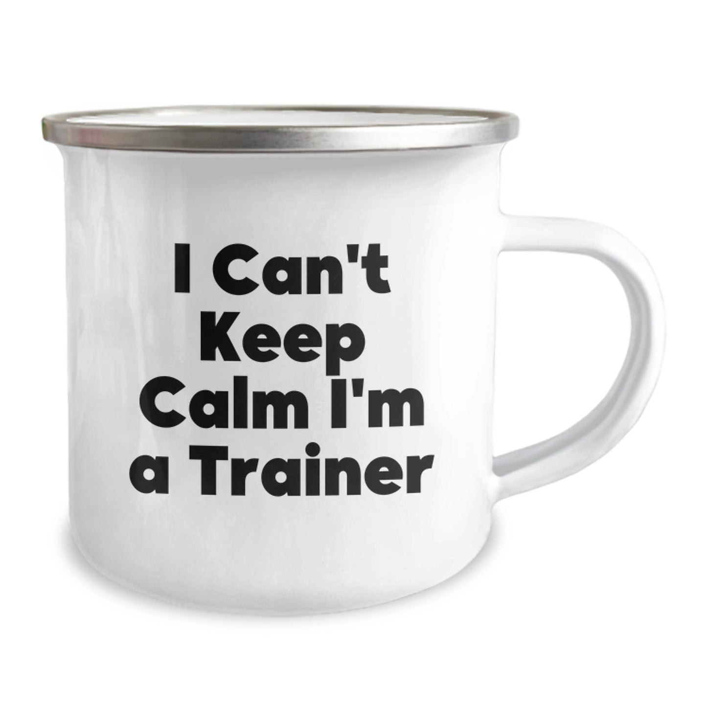 Funny Trainer Gifts for Men, Women, Friends - I Can't Keep Calm I'm A Trainer Camping Mug, Stainless Steel with Enamel Finish, Perfect for Christmas Unique Gifts from Family, Coworkers - Image 2