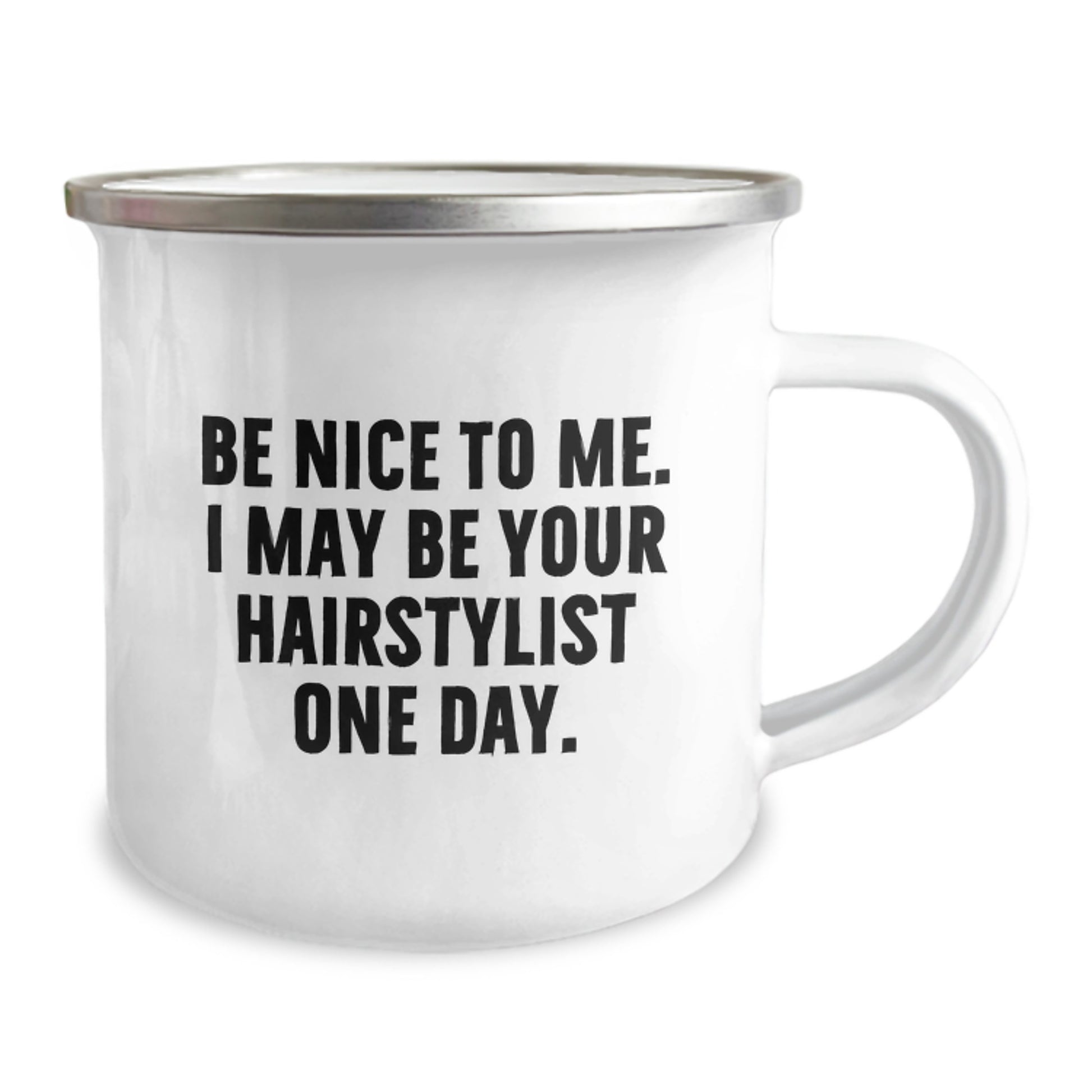 Funny Motivational Gifts from Friends or Family for Hairstylist, Be Nice to Me I May Be Your Hairstylist One Day, Camping Mug for Christmas Unique Presents - Image 2