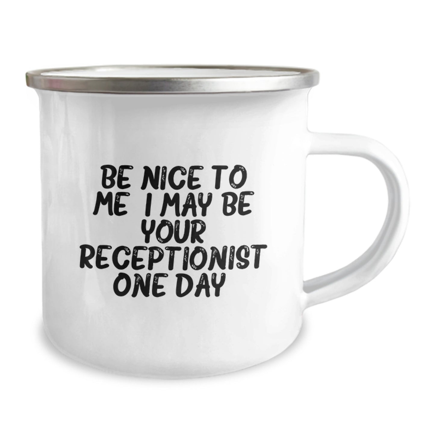 Be Nice Gifts from Friends to Receptionists, Cute Camping Mug for Christmas Unique Presents, Funny Quote I May Be Your Receptionist One Day - Image 2