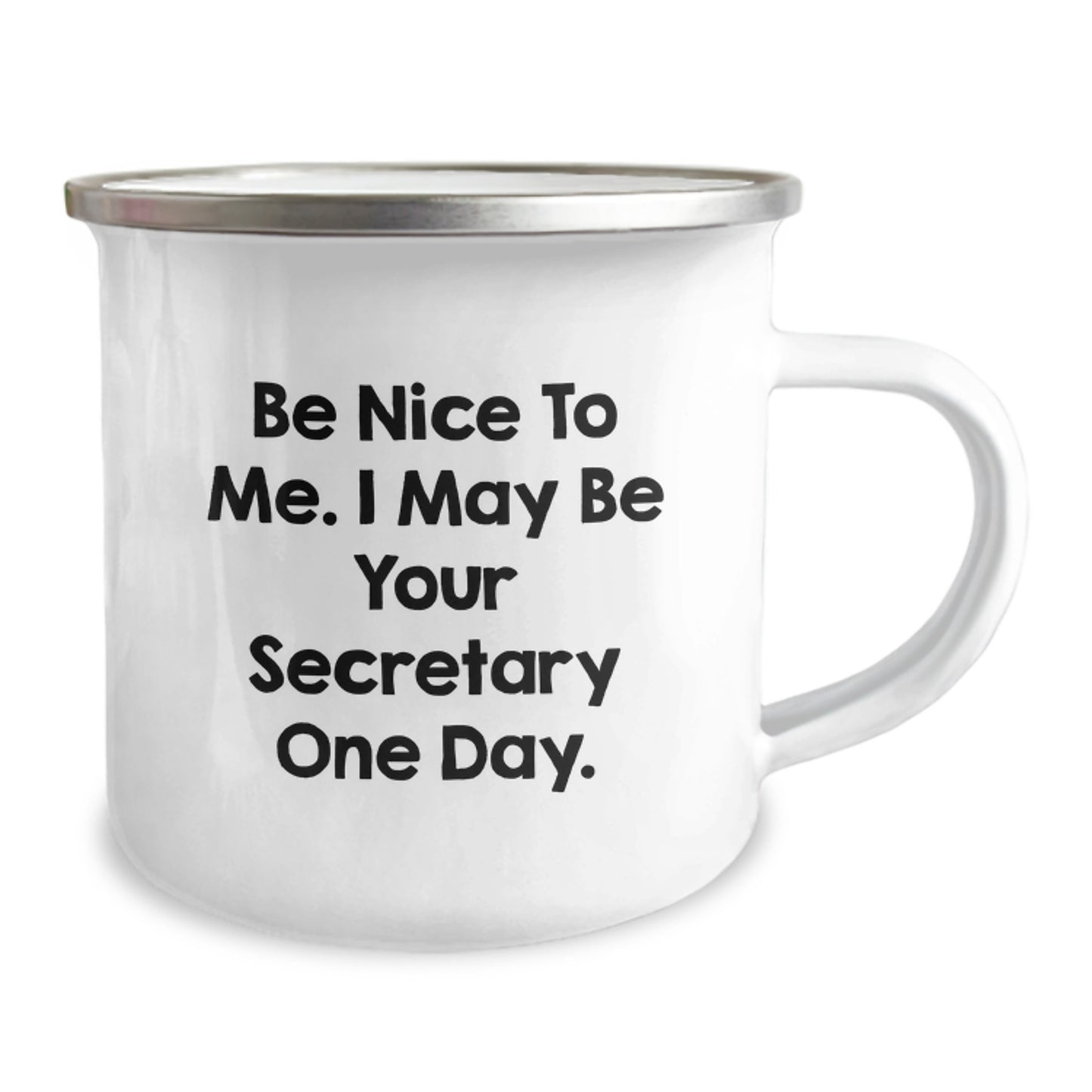 Funny Secretary Camping Mug Gifts from Friends to Secretary, Be Nice To Me One Day, Christmas Unique Gifts for Secretary - Image 2