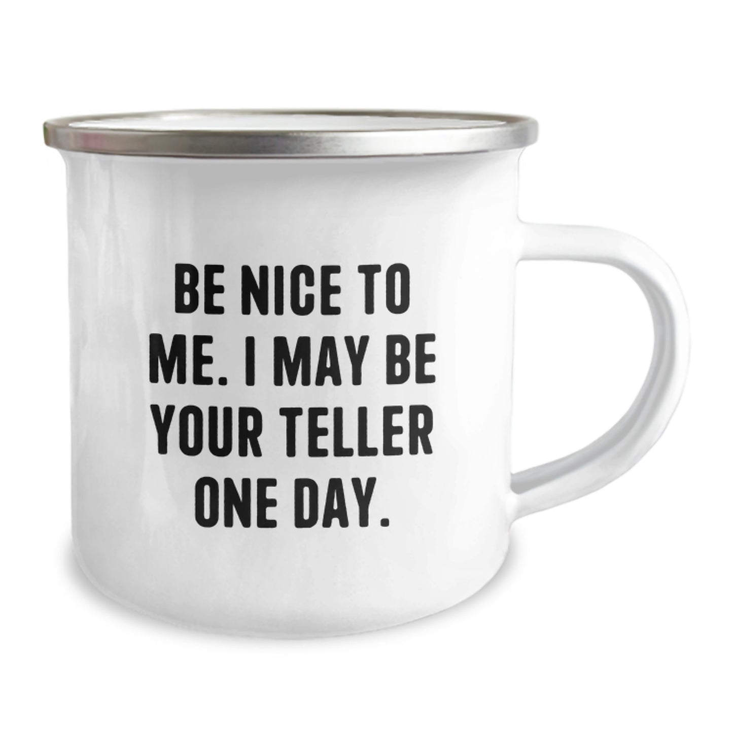 Funny Teller Gifts for Men, Unique Christmas Unique Gifts from Friends to Teller Enthusiasts, 12 oz Stainless Steel Camping Mug with Be Nice To Me. I May Be Your Teller One Day. - Image 2