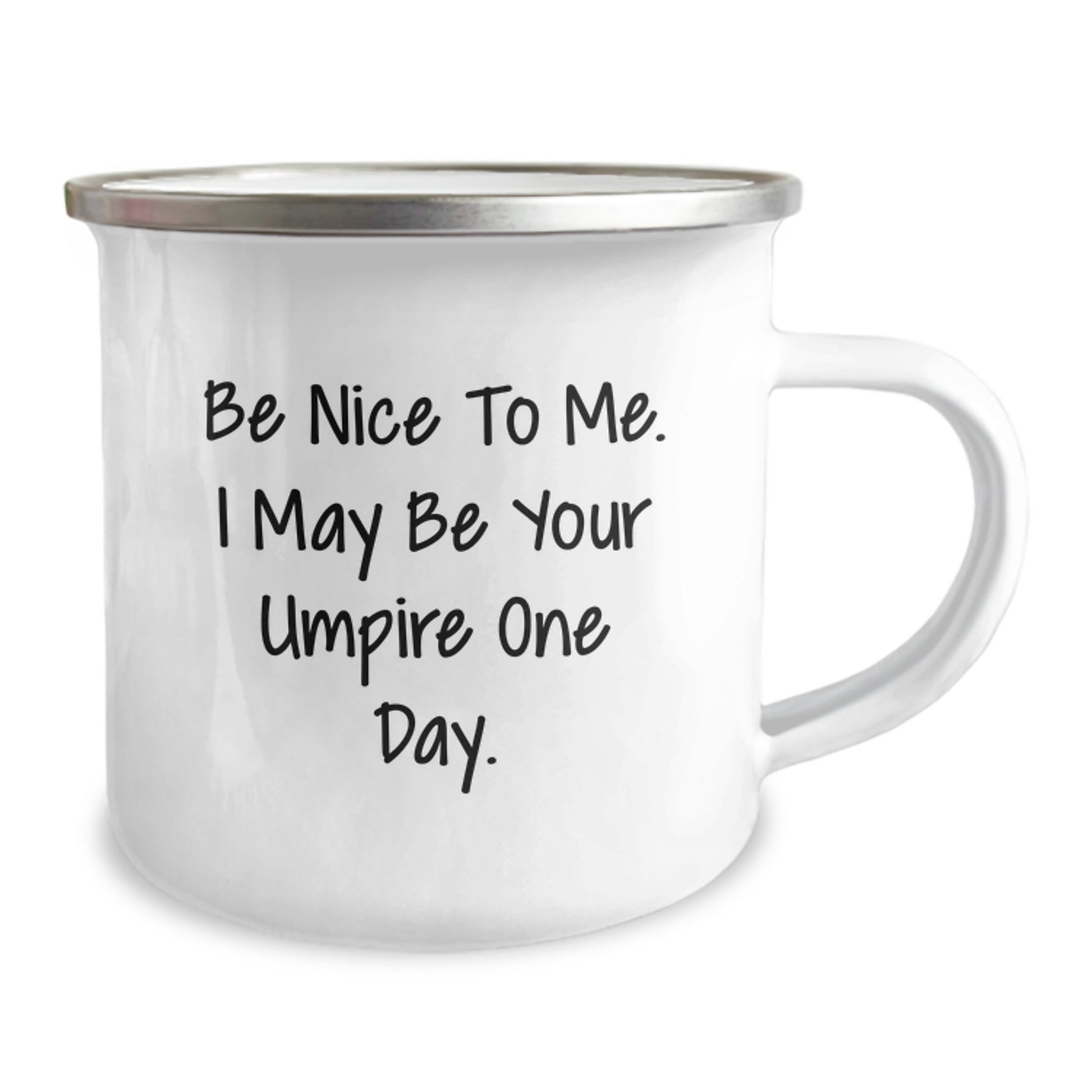 Funny Umpire Gifts for Men - Be Nice To Me. I May Be Your Umpire One Day. Camping Mug - Christmas Unique Mugs for Friends and Family - Image 2