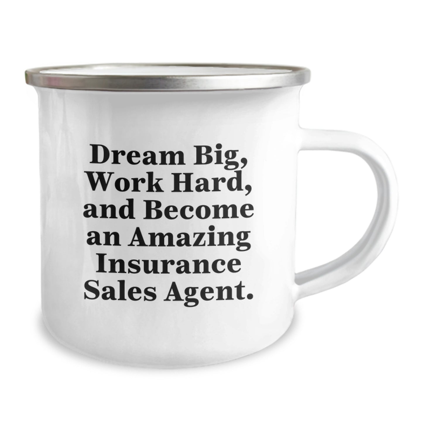 Insurance Sales Agent Gifts from Friends - 'Dream Big, Work Hard, And Become An Amazing Insurance Sales Agent.' Inspirational Graduation Camping Mug for Insurance Sales Agent Men and Women - Image 2