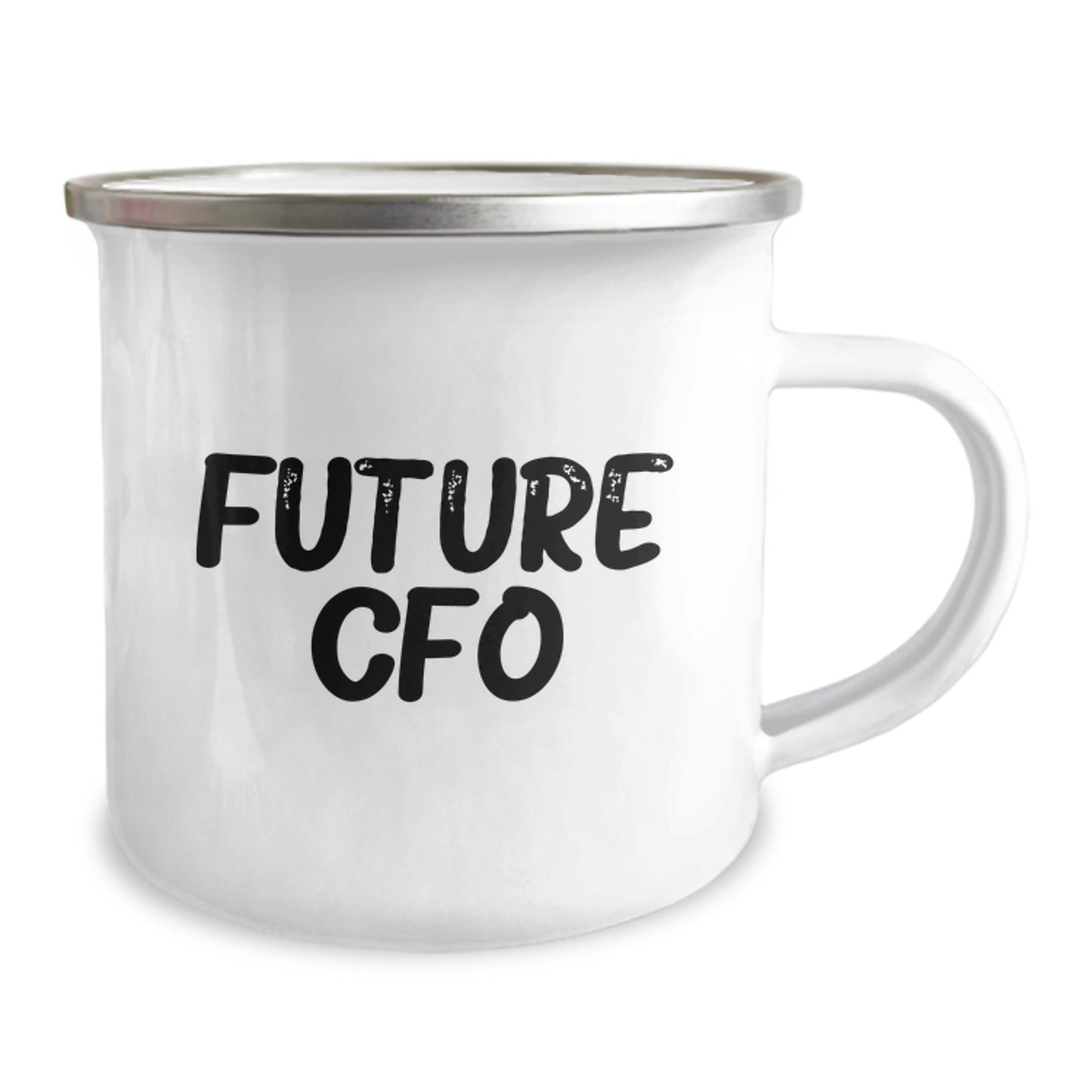 CFO Gifts from Friends - Funny Future CFO Quote on Camping Mug, 12 oz Capacity, Stainless Steel with Enamel Finish - Unique Graduation Gifts for Men - Image 2