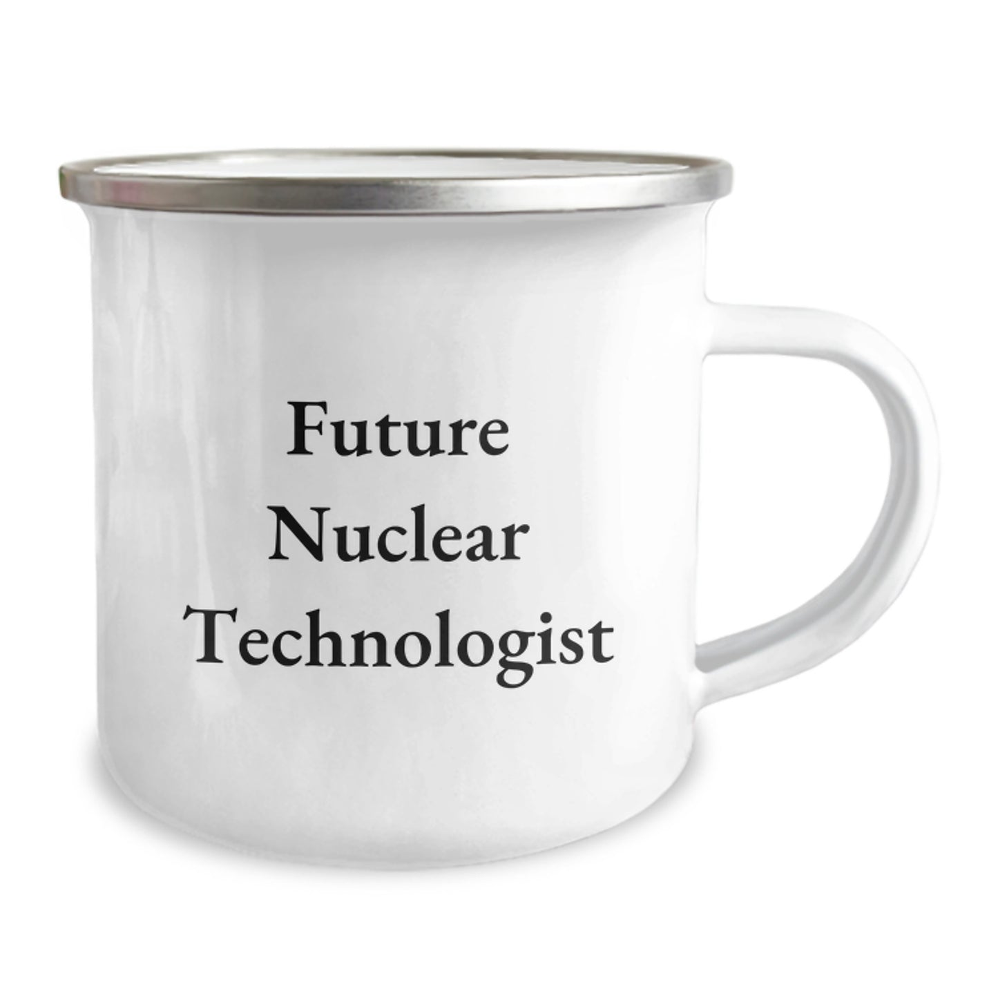 Funny Nuclear Technologist Gifts, 'Future Nuclear Technologist' Quote, 12 oz Camping Mug for Men, Women, Coworkers - Image 2