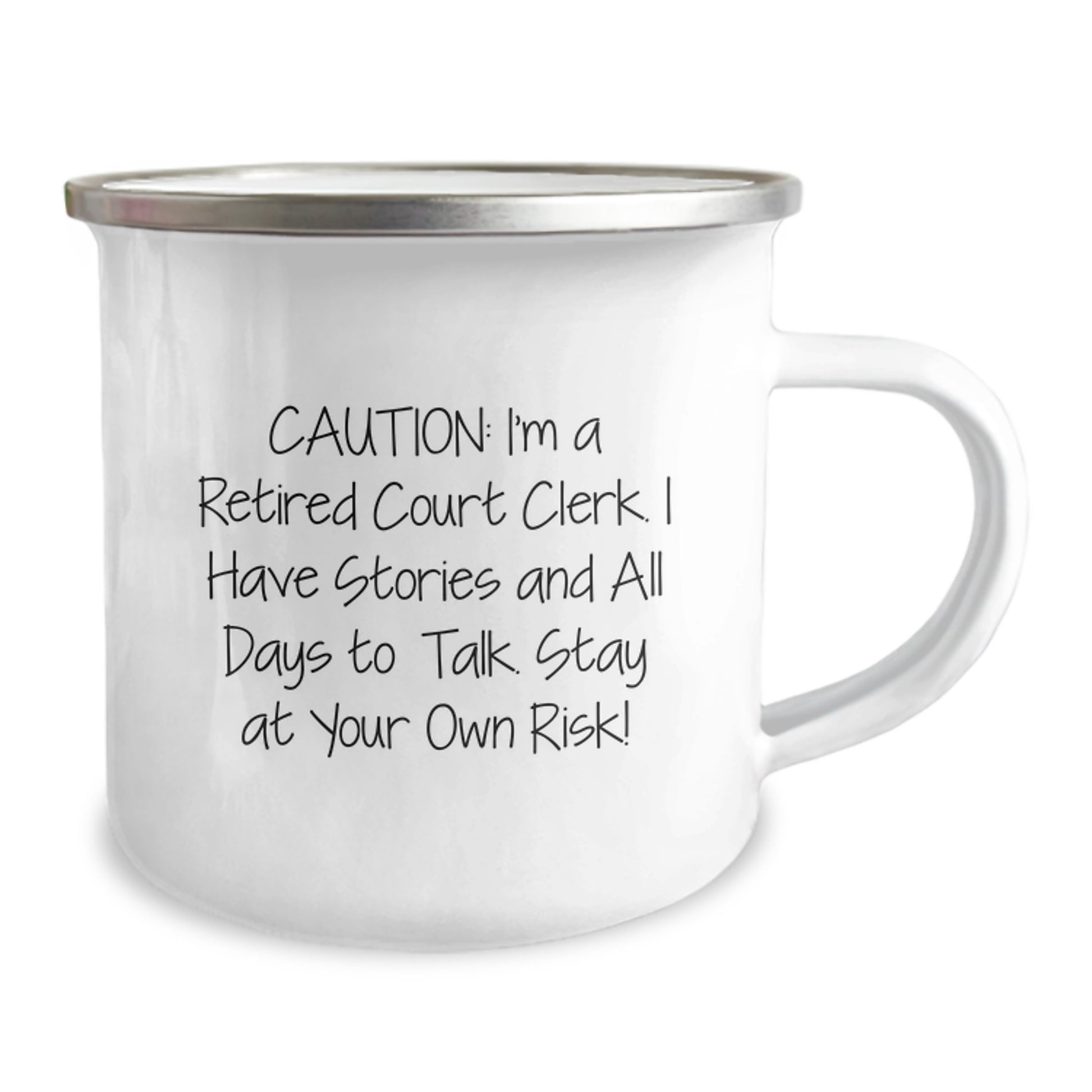 Funny Court Clerk Gifts, 'Caution: I'm A Retired Court Clerk...' Camping Mug, 12 oz Stainless Steel, Perfect Graduation Unique Gifts from Friends, Family, or Coworkers for Court Clerk - Image 2