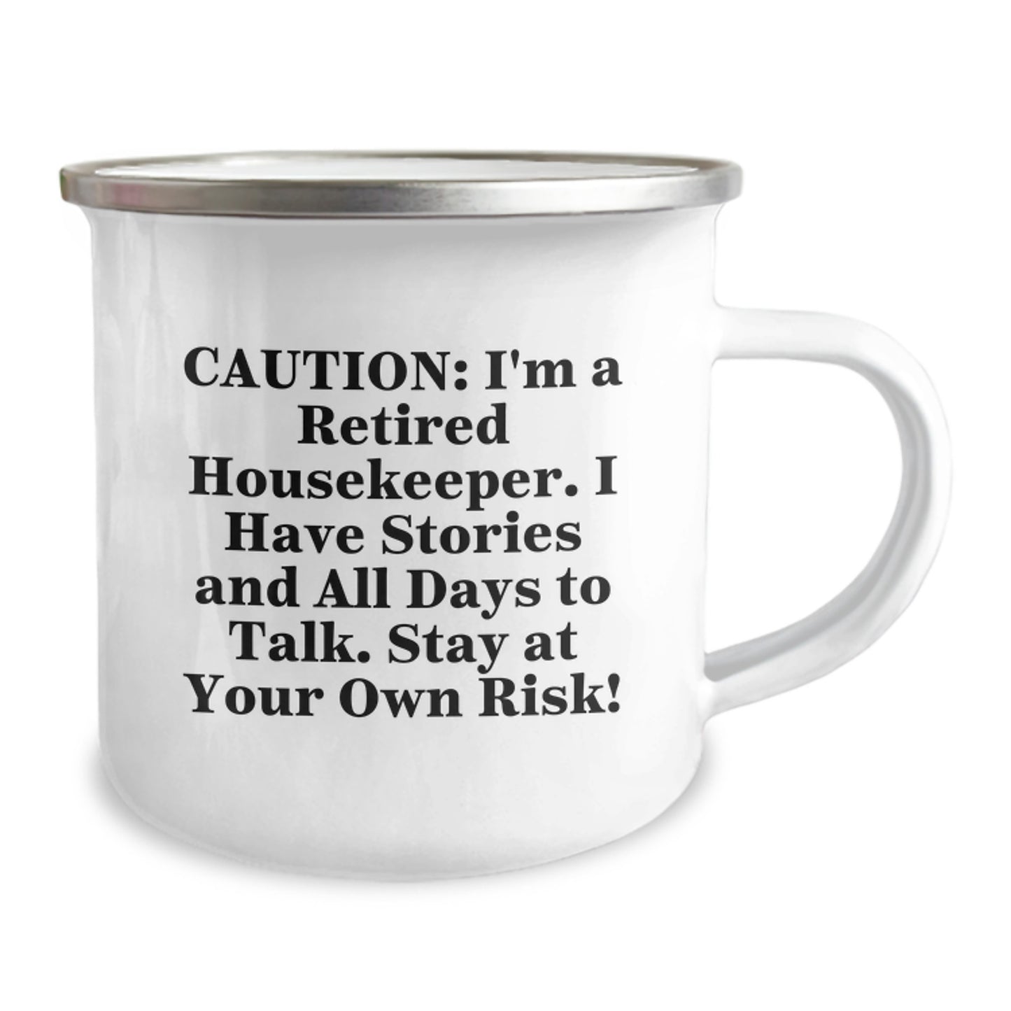 Funny Housekeeper Gifts from Family - Camping Mug for Housekeeper's Graduation, 'Caution: I'm A Retired Housekeeper...' - 12 oz Stainless Steel with Enamel Finish - Image 2