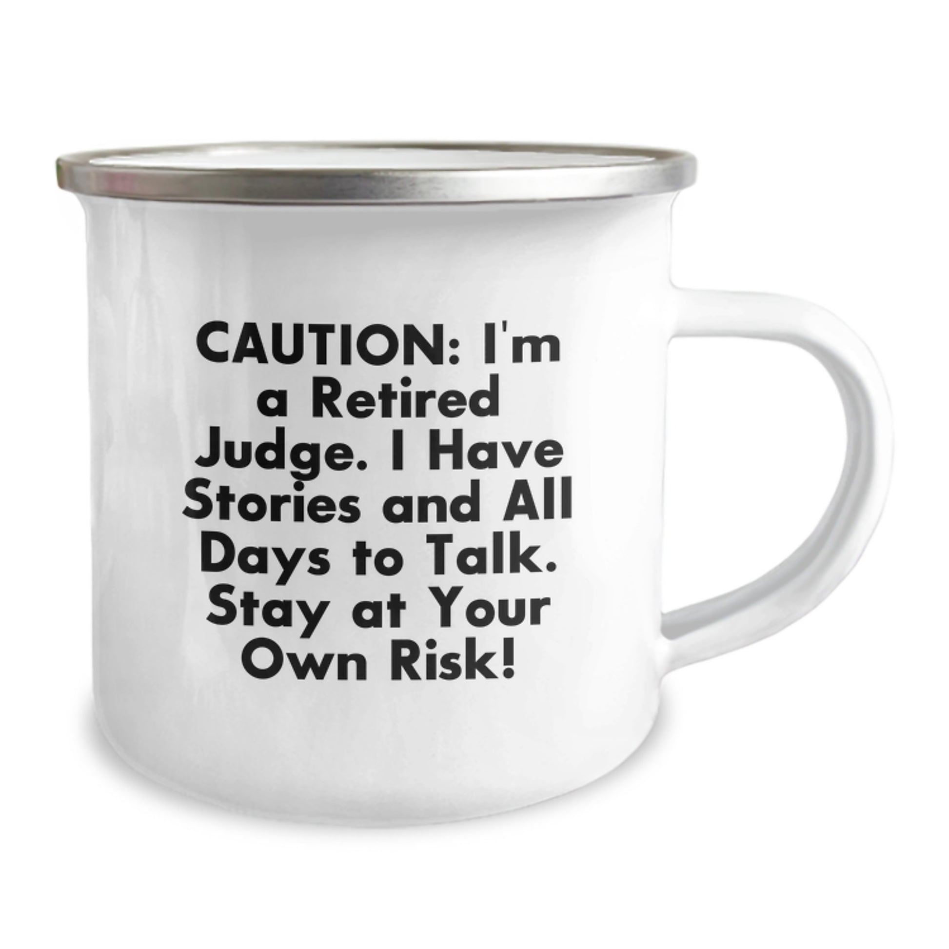 Funny Judge Gifts for Men - Unique Camping Mug, Caution: I'm A Retired Judge. I Have Stories And All Days To Talk. Stay At Your Own Risk! Gifts from Men to Judge on Christmas - Image 2